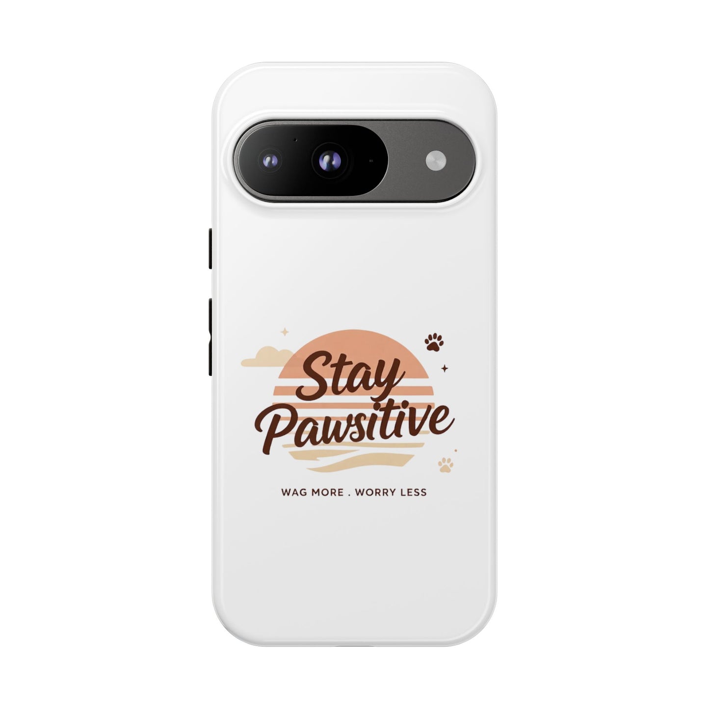 Stay Pawsitive Phone Case