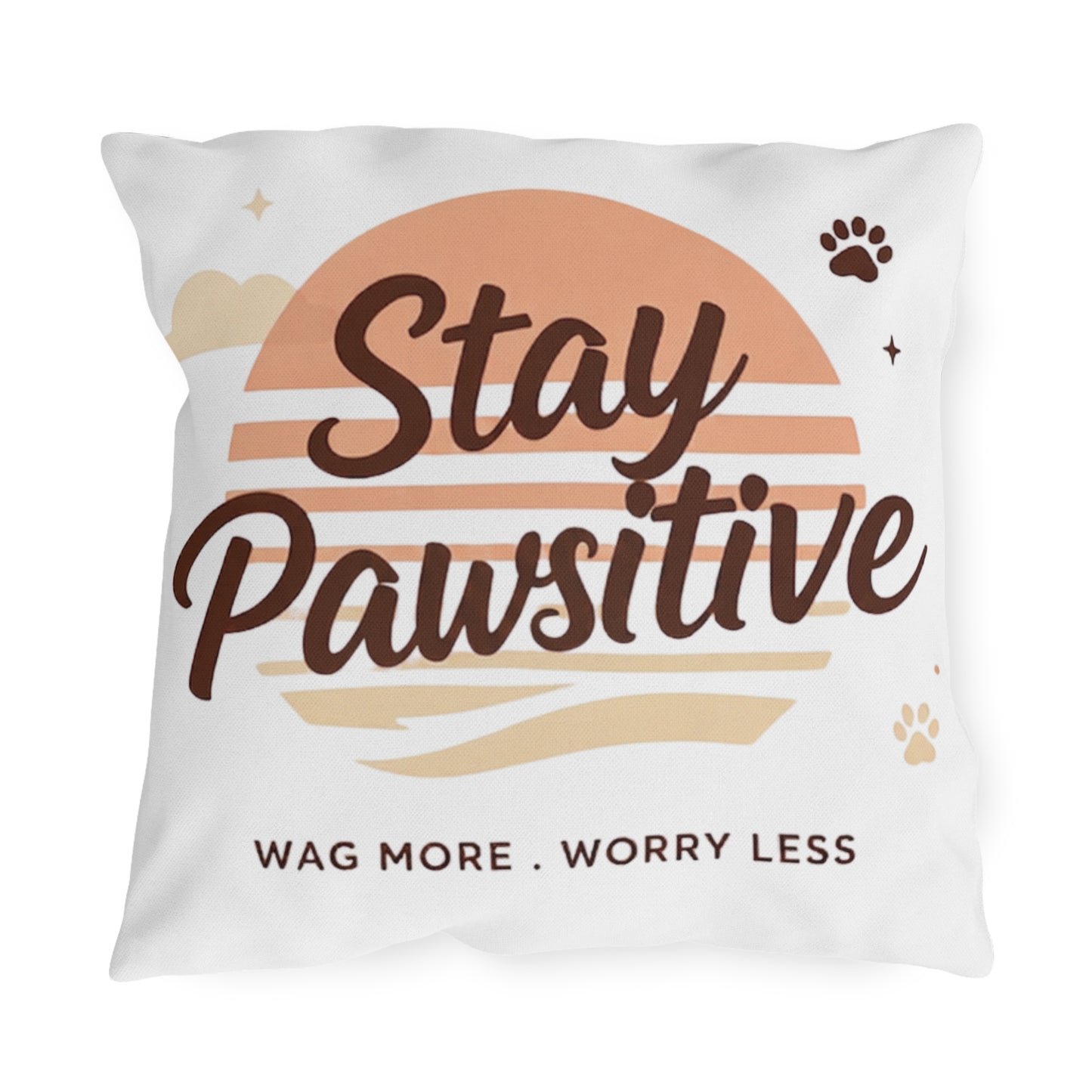 Stay Pawsitive Outdoor Pillow – Dog Lover Decorative Throw Pillow (Wag More, Worry Less)