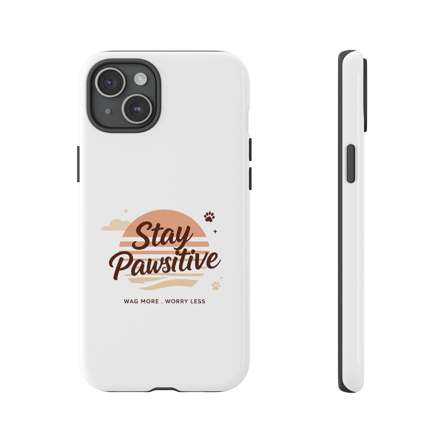 Stay Pawsitive Phone Case