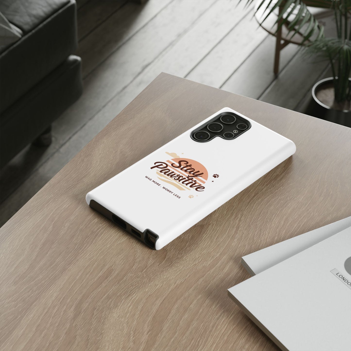 Stay Pawsitive Phone Case