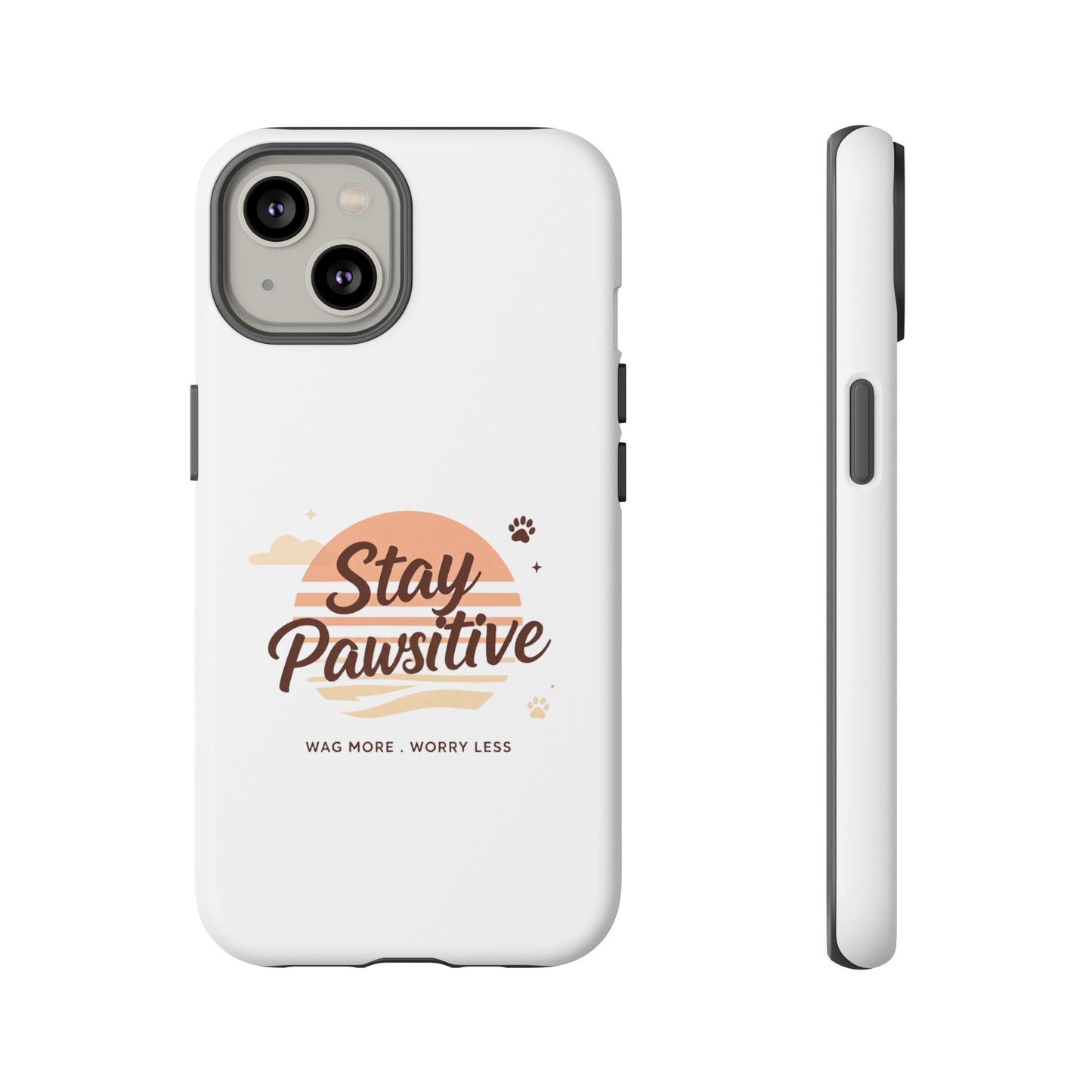 Stay Pawsitive Phone Case