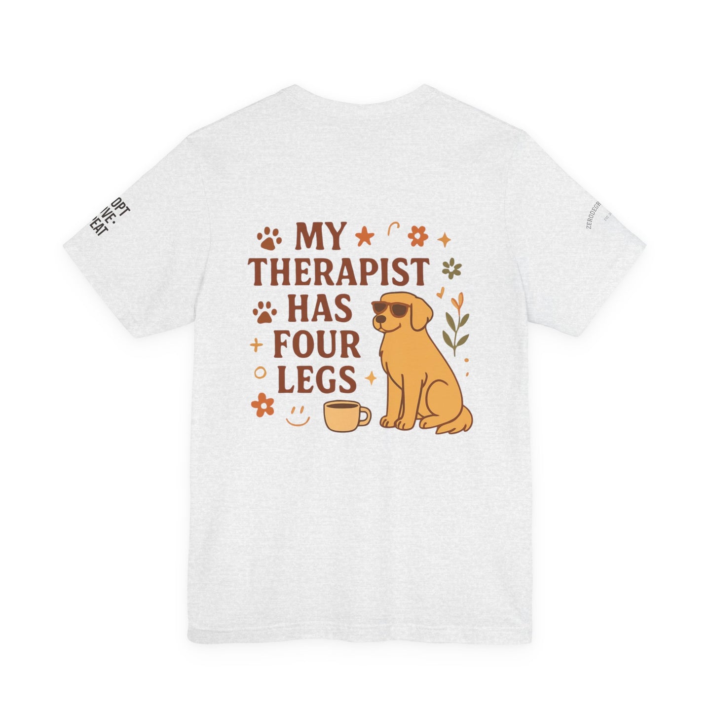 Adopt Love Repeat Tee — “My Therapist Has Four Legs” Dog Lover T‑Shirt