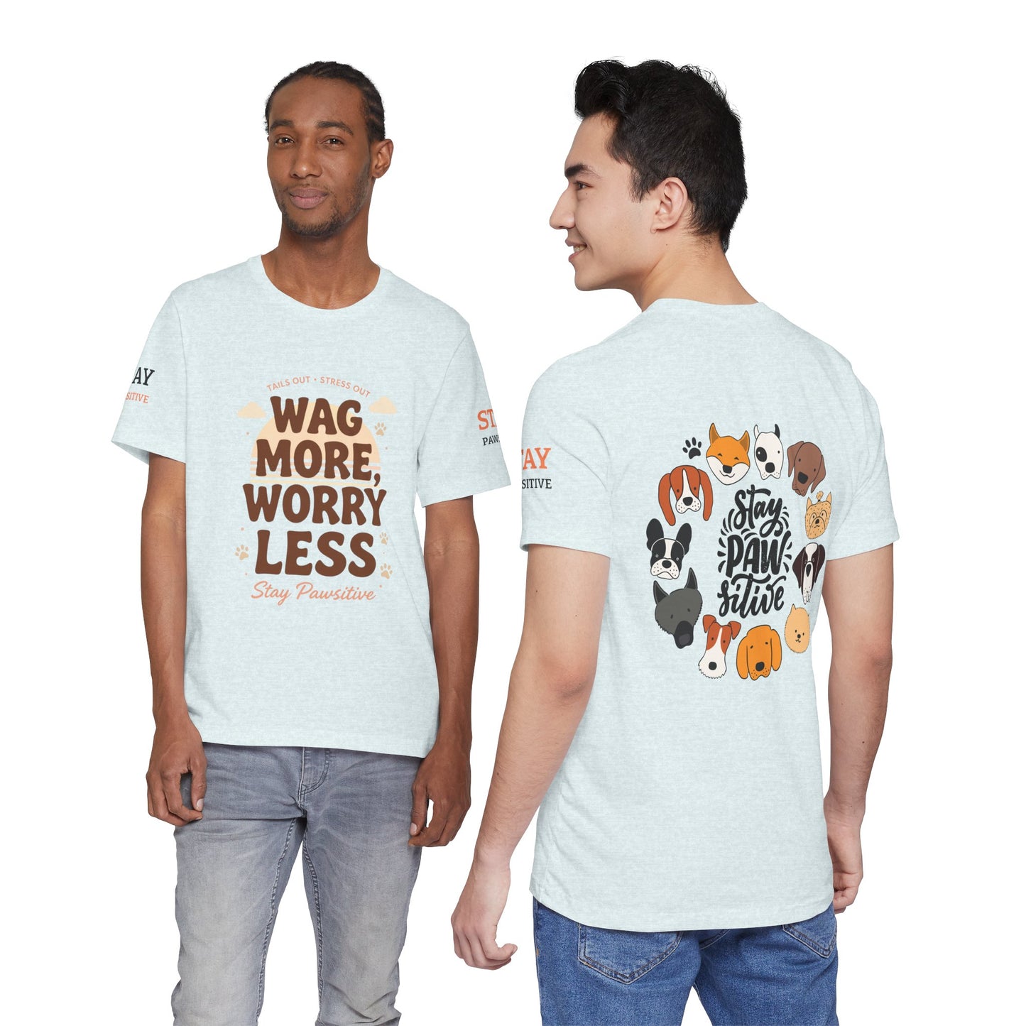 Stay Pawsitive Unisex Dog Lover Tee – Cute Graphic Shirt