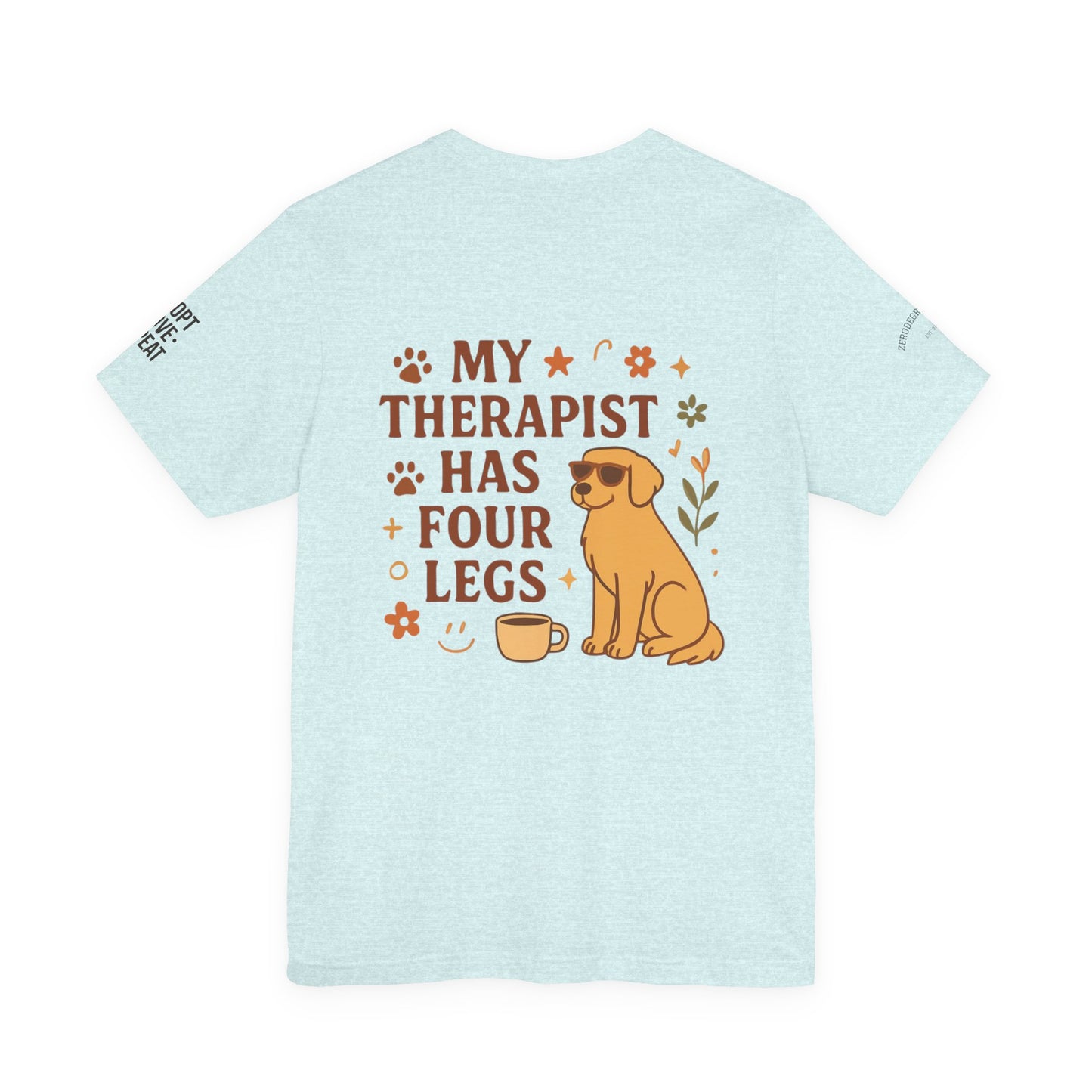 Adopt Love Repeat Tee — “My Therapist Has Four Legs” Dog Lover T‑Shirt