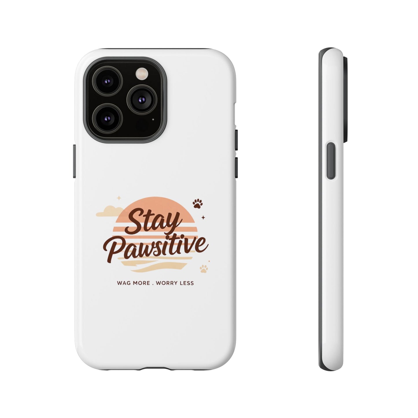 Stay Pawsitive Phone Case