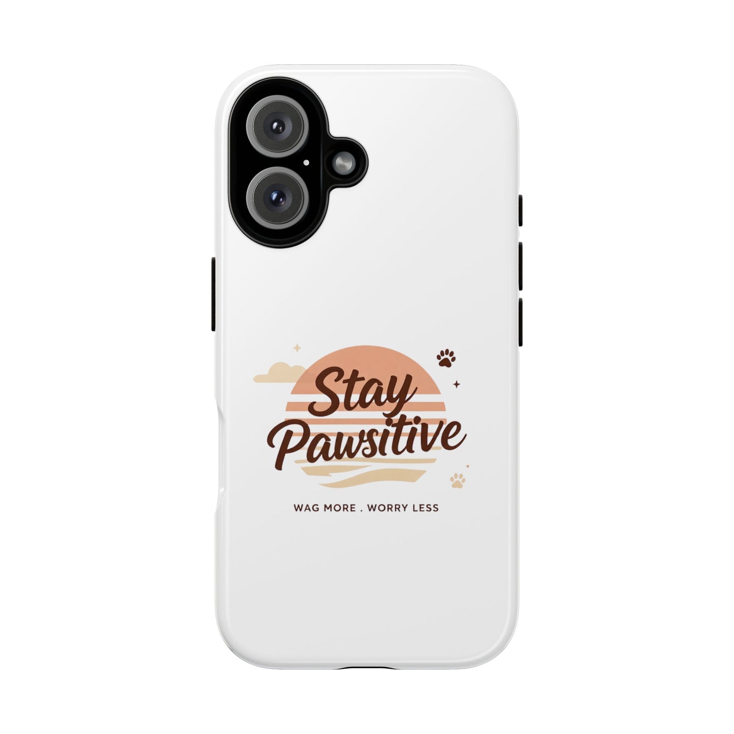 Stay Pawsitive Phone Case