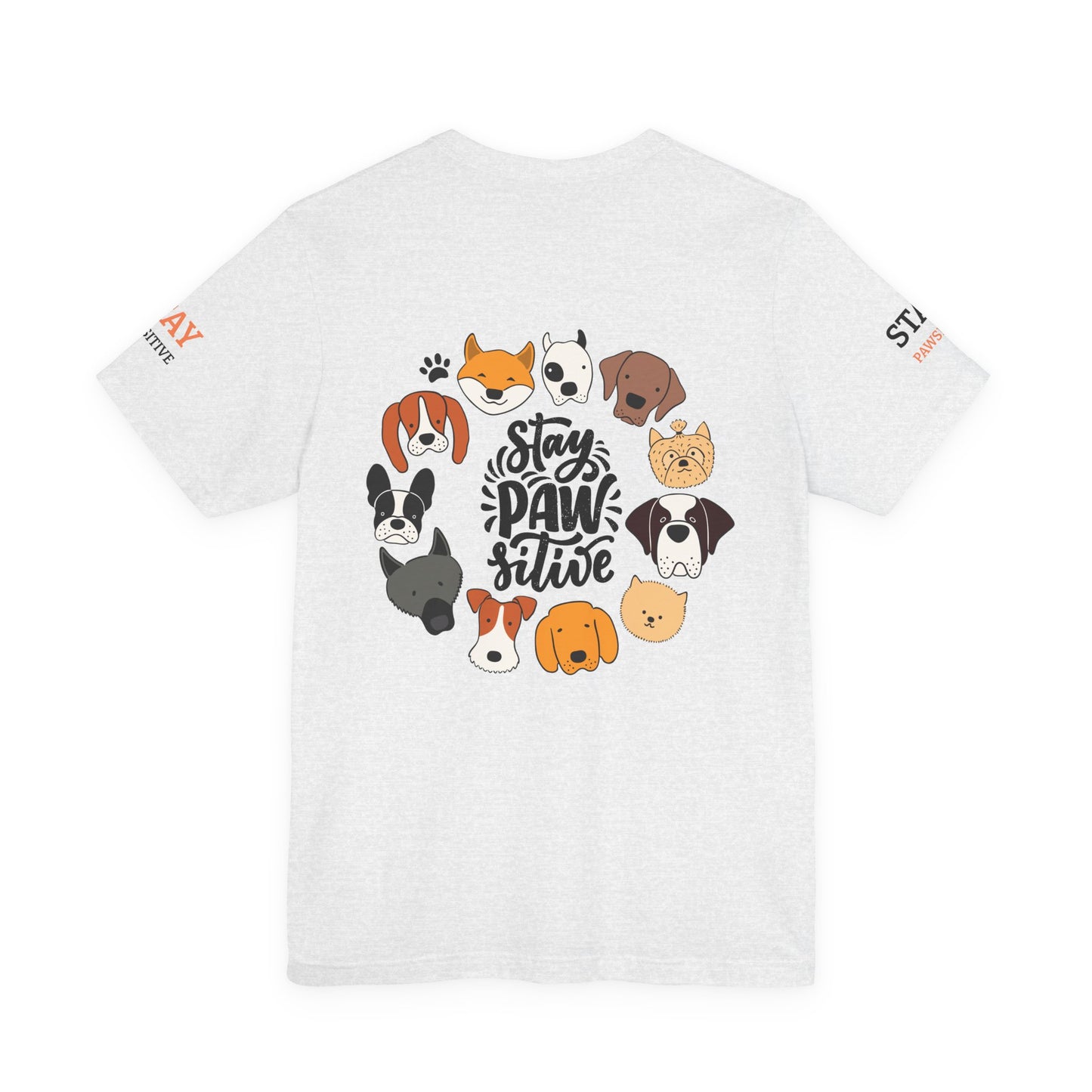 Stay Pawsitive Unisex Dog Lover Tee – Cute Graphic Shirt