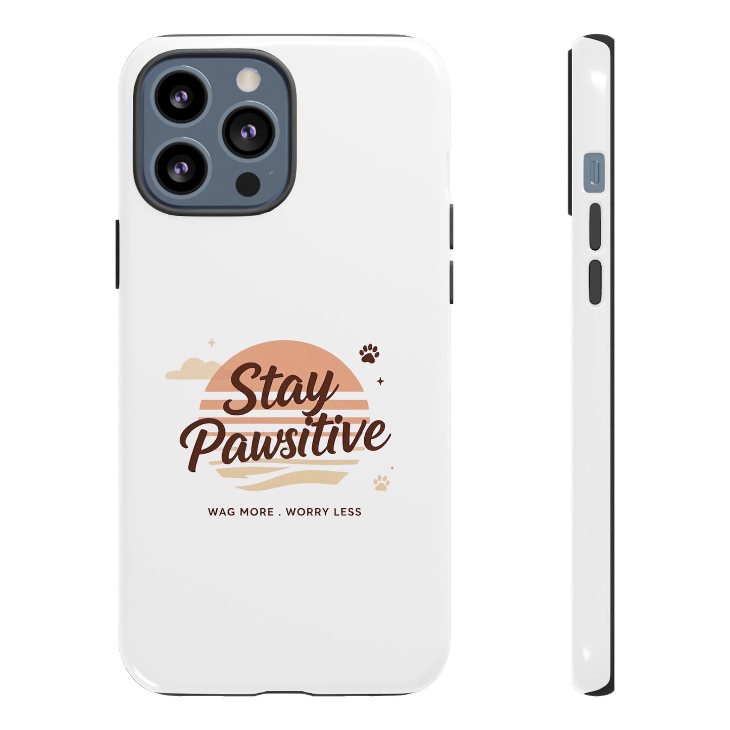 Stay Pawsitive Phone Case