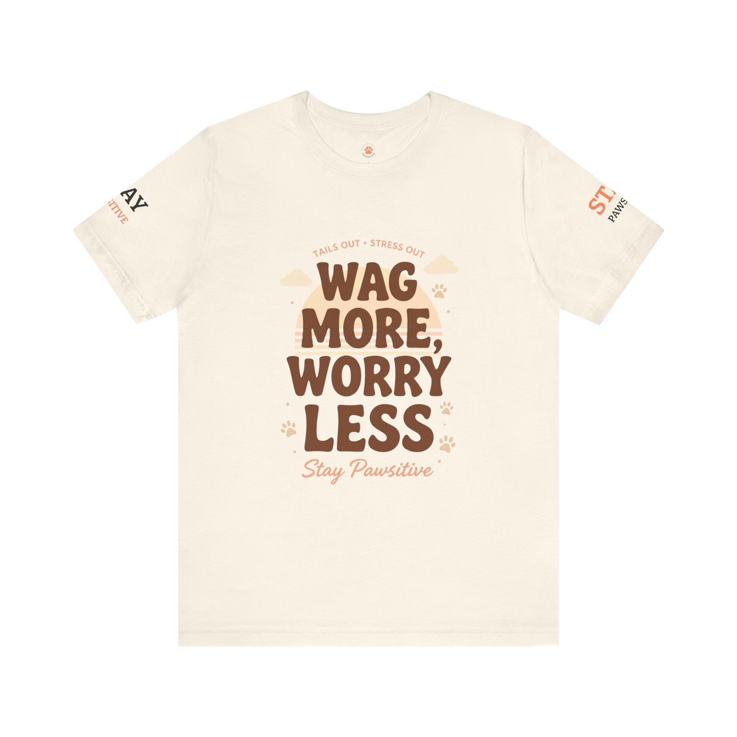 Stay Pawsitive Unisex Dog Lover Tee – Cute Graphic Shirt