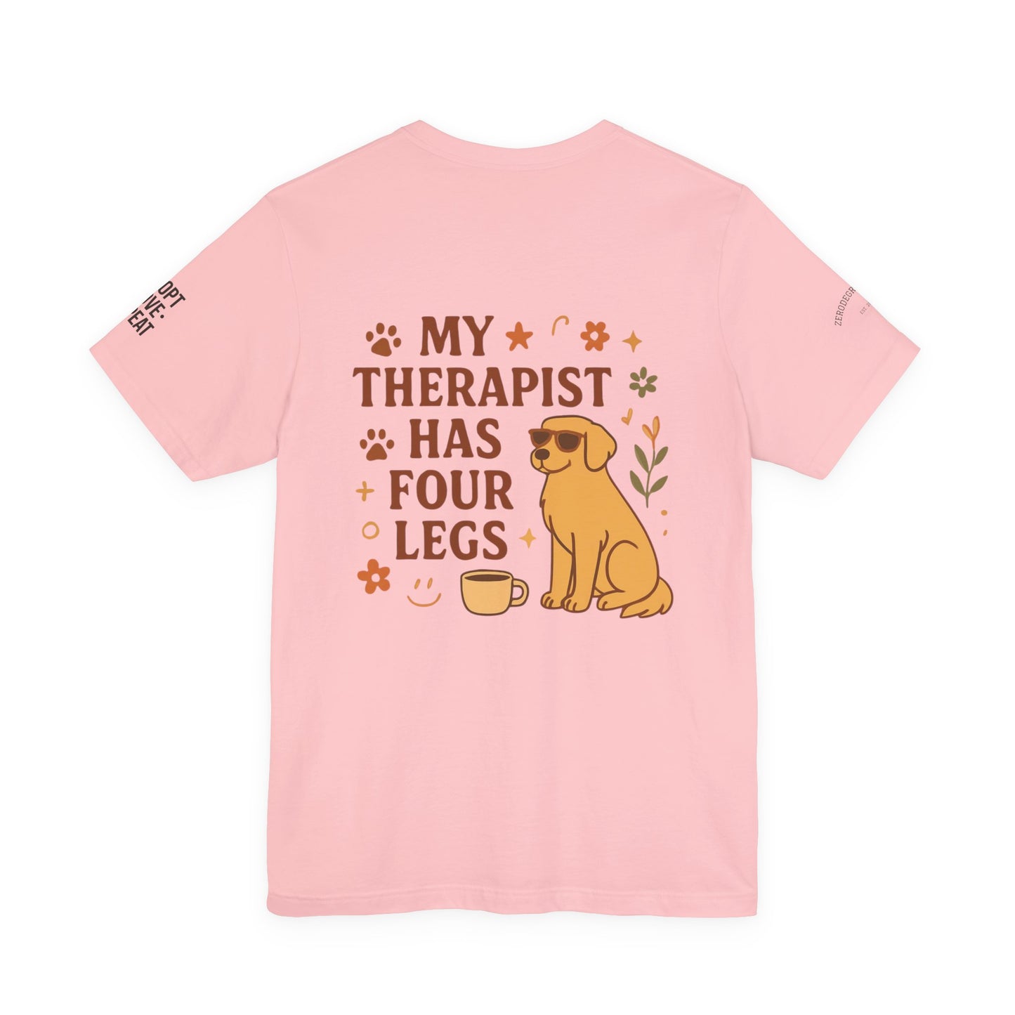 Adopt Love Repeat Tee — “My Therapist Has Four Legs” Dog Lover T‑Shirt