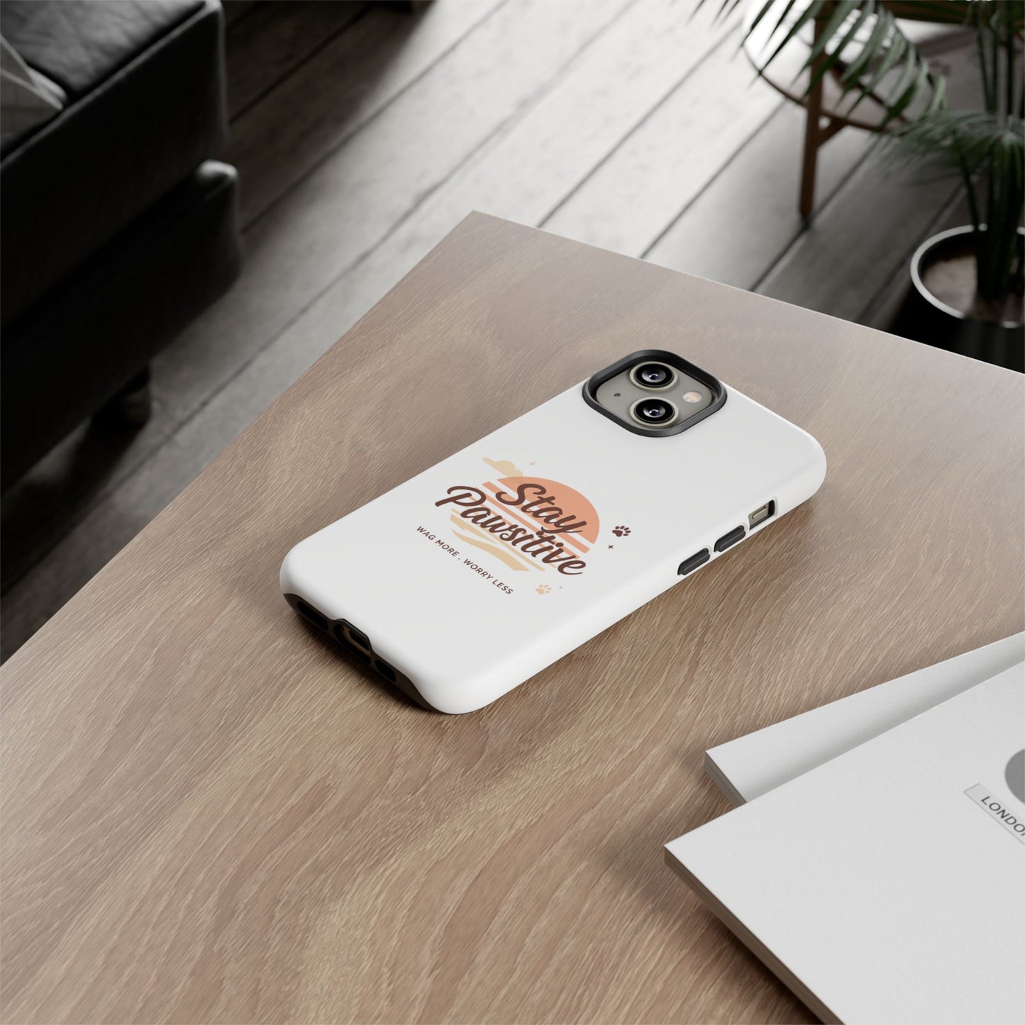 Stay Pawsitive Phone Case