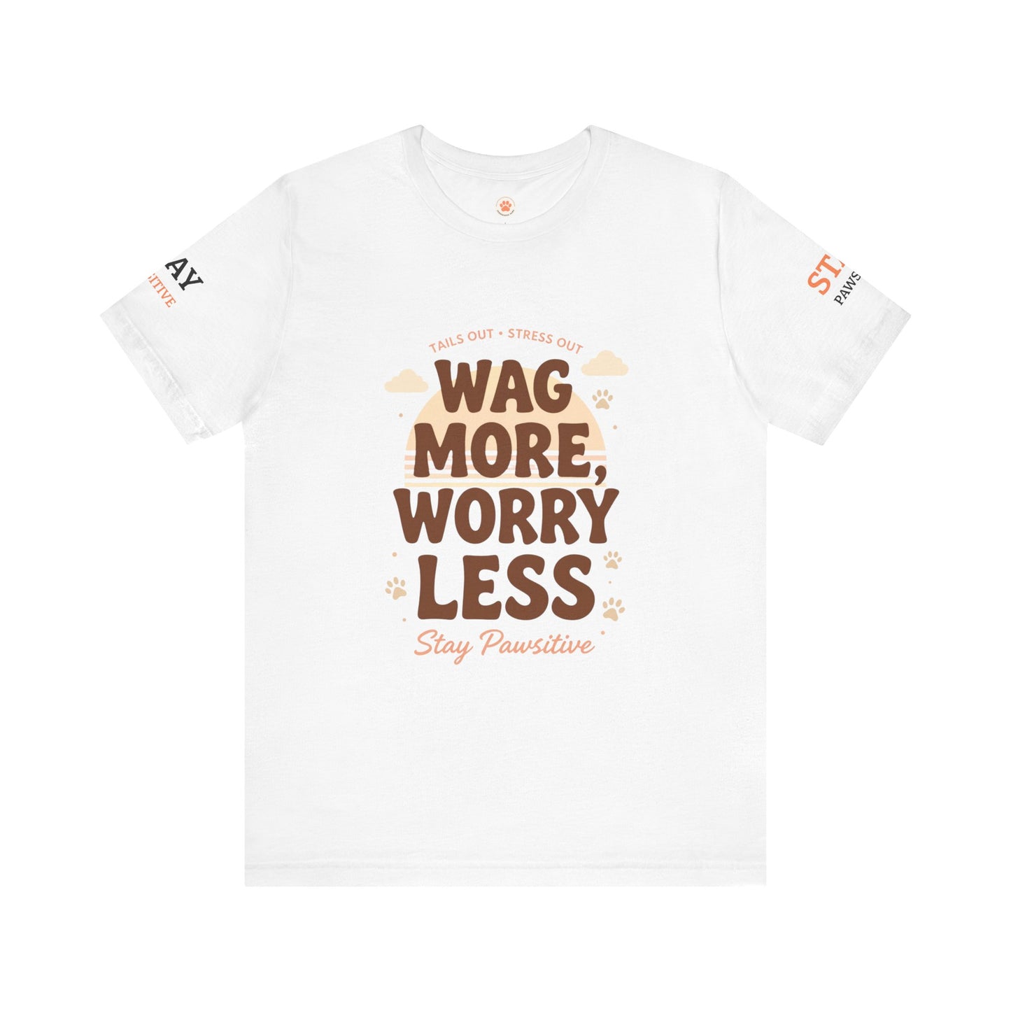 Stay Pawsitive Unisex Dog Lover Tee – Cute Graphic Shirt