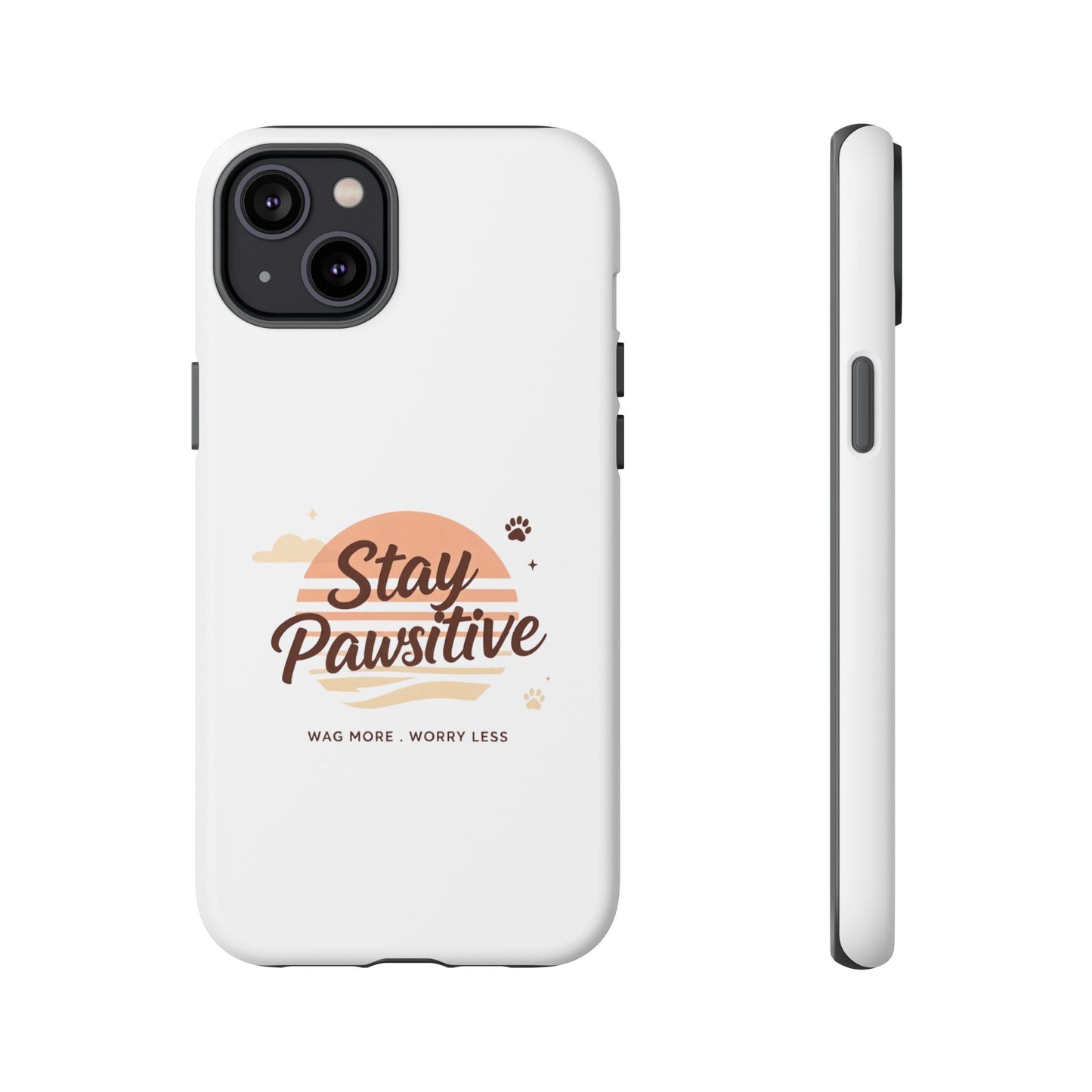 Stay Pawsitive Phone Case