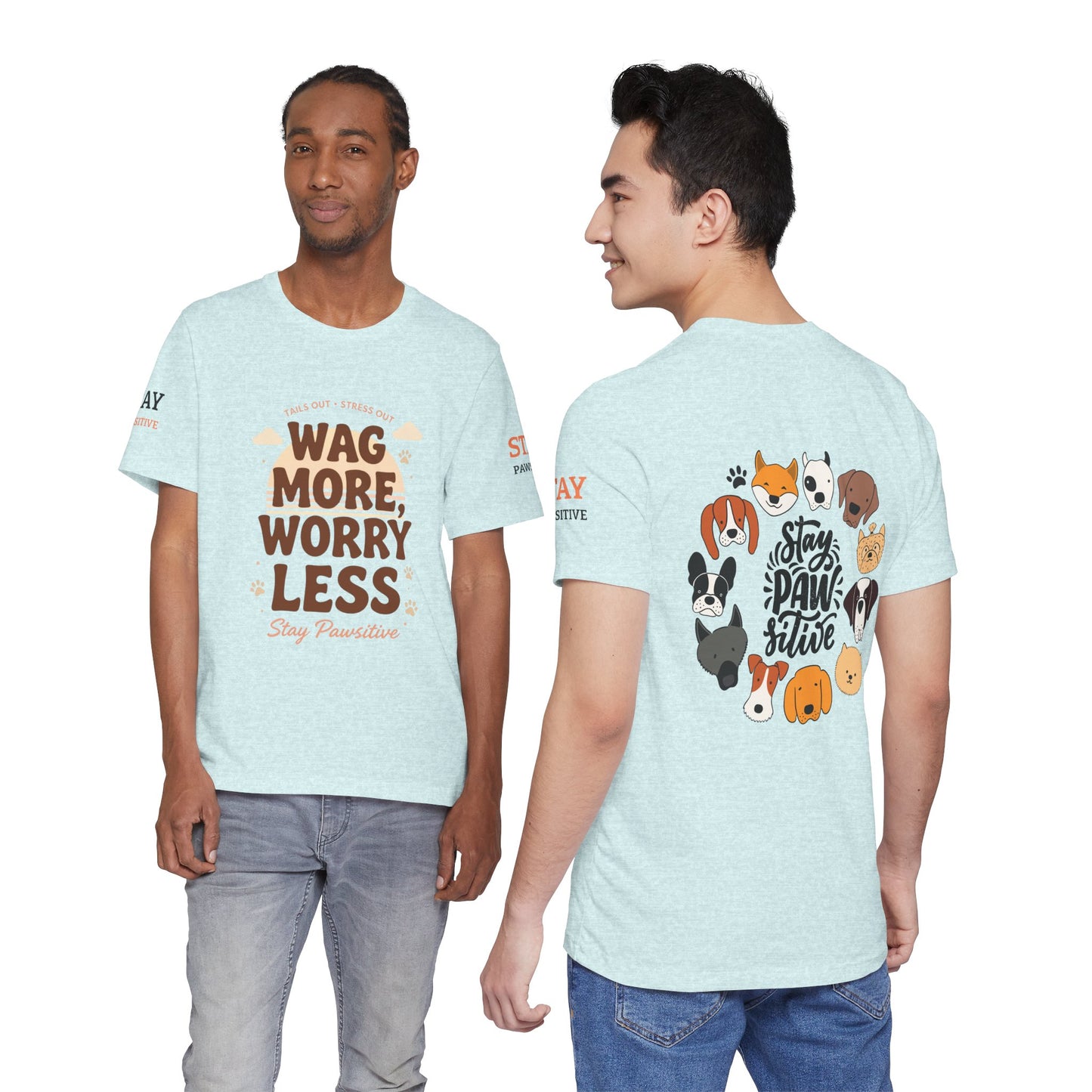 Stay Pawsitive Unisex Dog Lover Tee – Cute Graphic Shirt