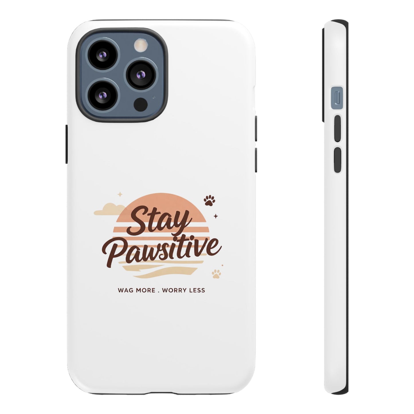 Stay Pawsitive Phone Case