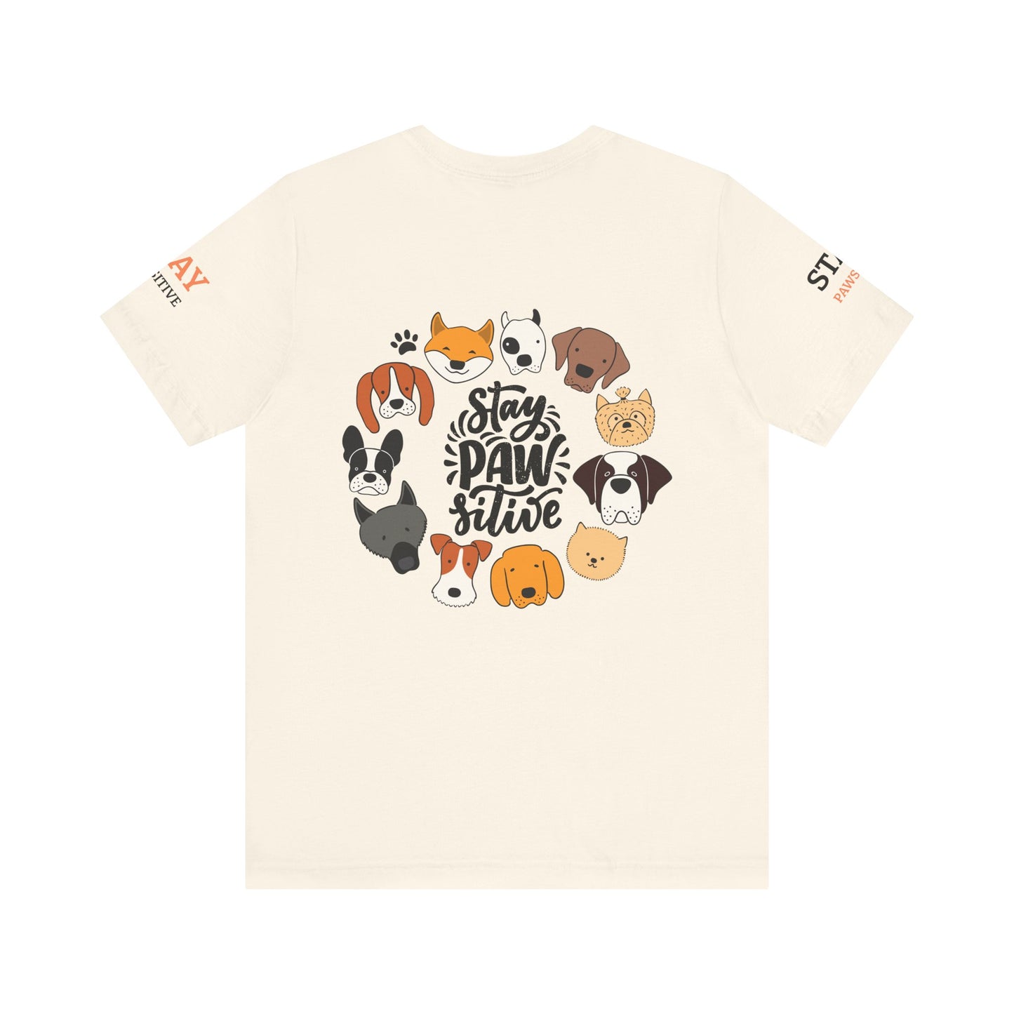 Stay Pawsitive Unisex Dog Lover Tee – Cute Graphic Shirt