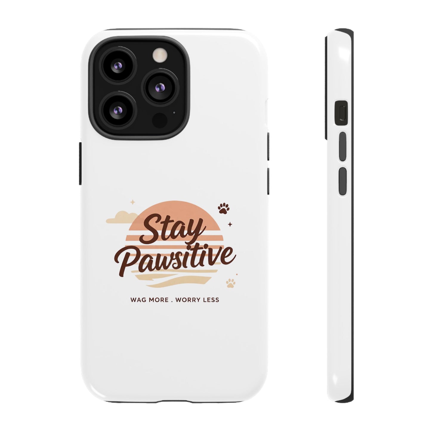 Stay Pawsitive Phone Case
