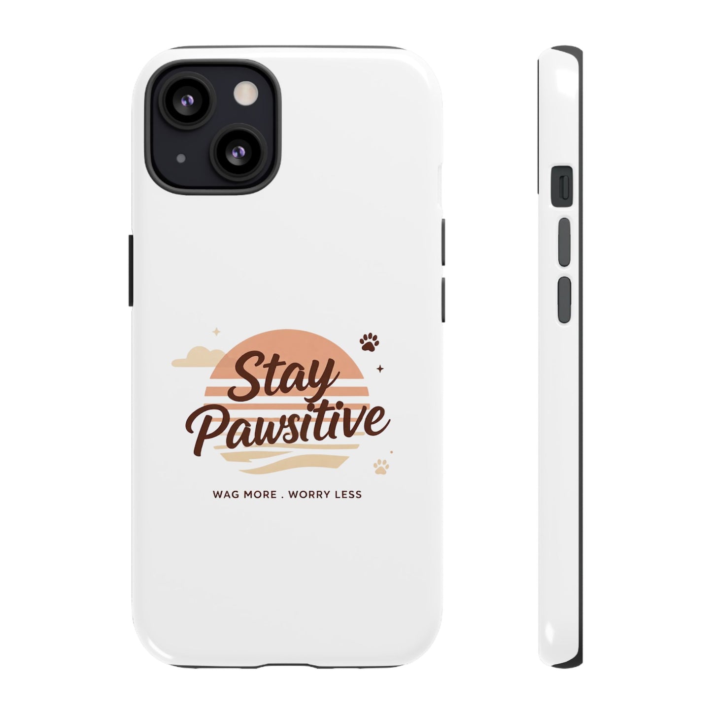 Stay Pawsitive Phone Case