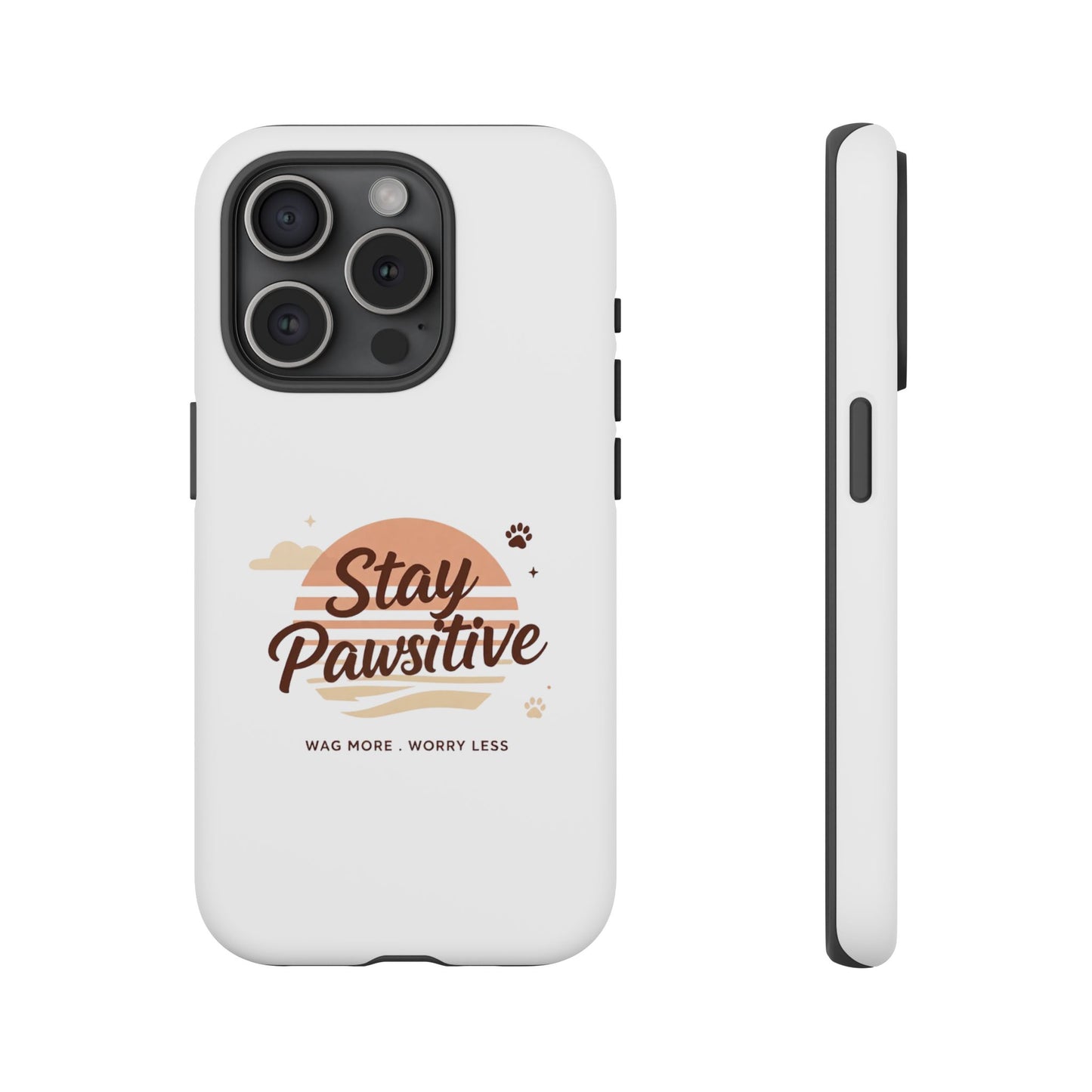 Stay Pawsitive Phone Case