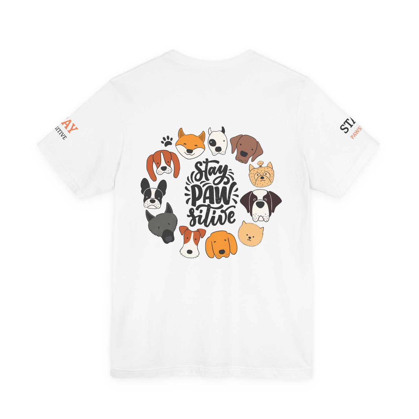Stay Pawsitive Unisex Dog Lover Tee – Cute Graphic Shirt