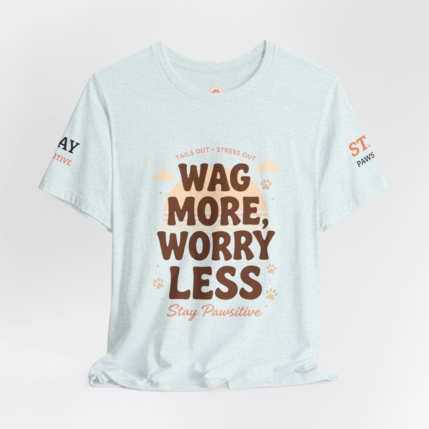 Stay Pawsitive Unisex Dog Lover Tee – Cute Graphic Shirt