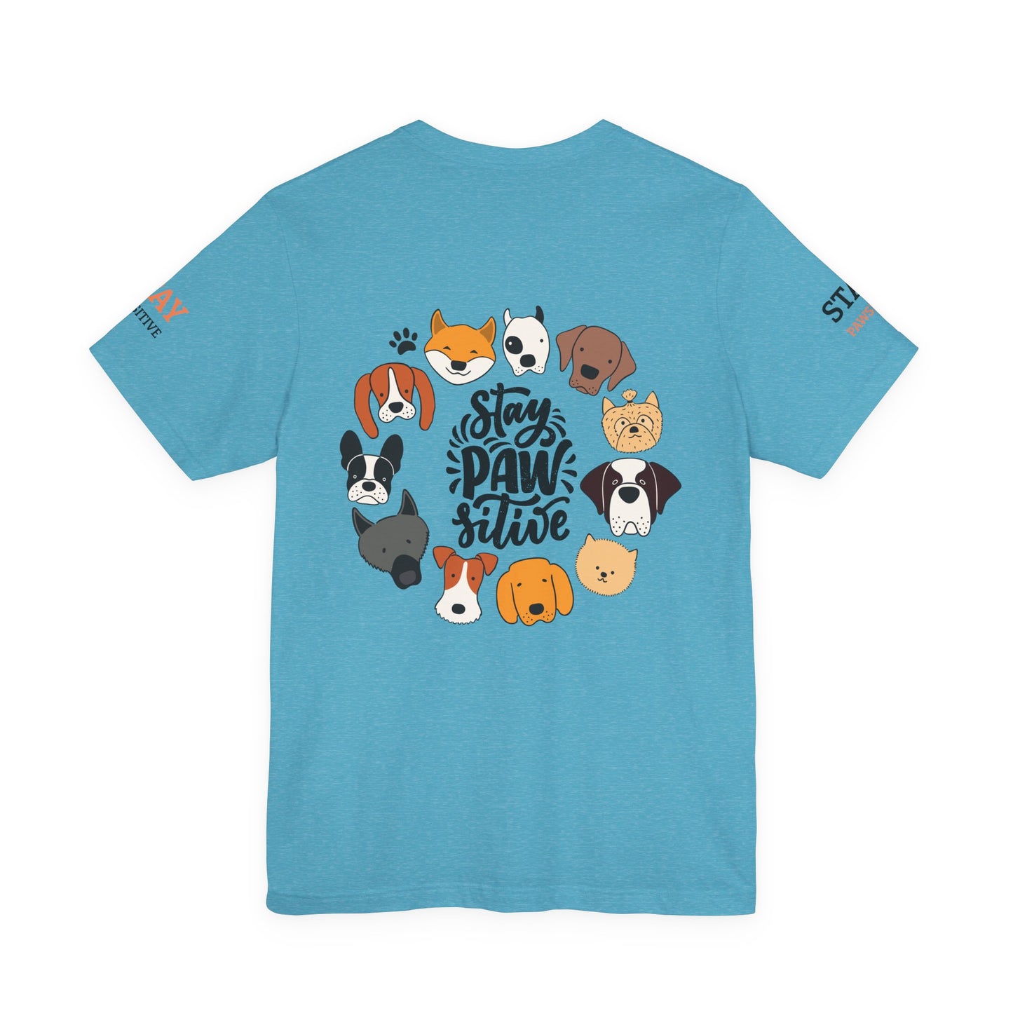 Stay Pawsitive Unisex Dog Lover Tee – Cute Graphic Shirt
