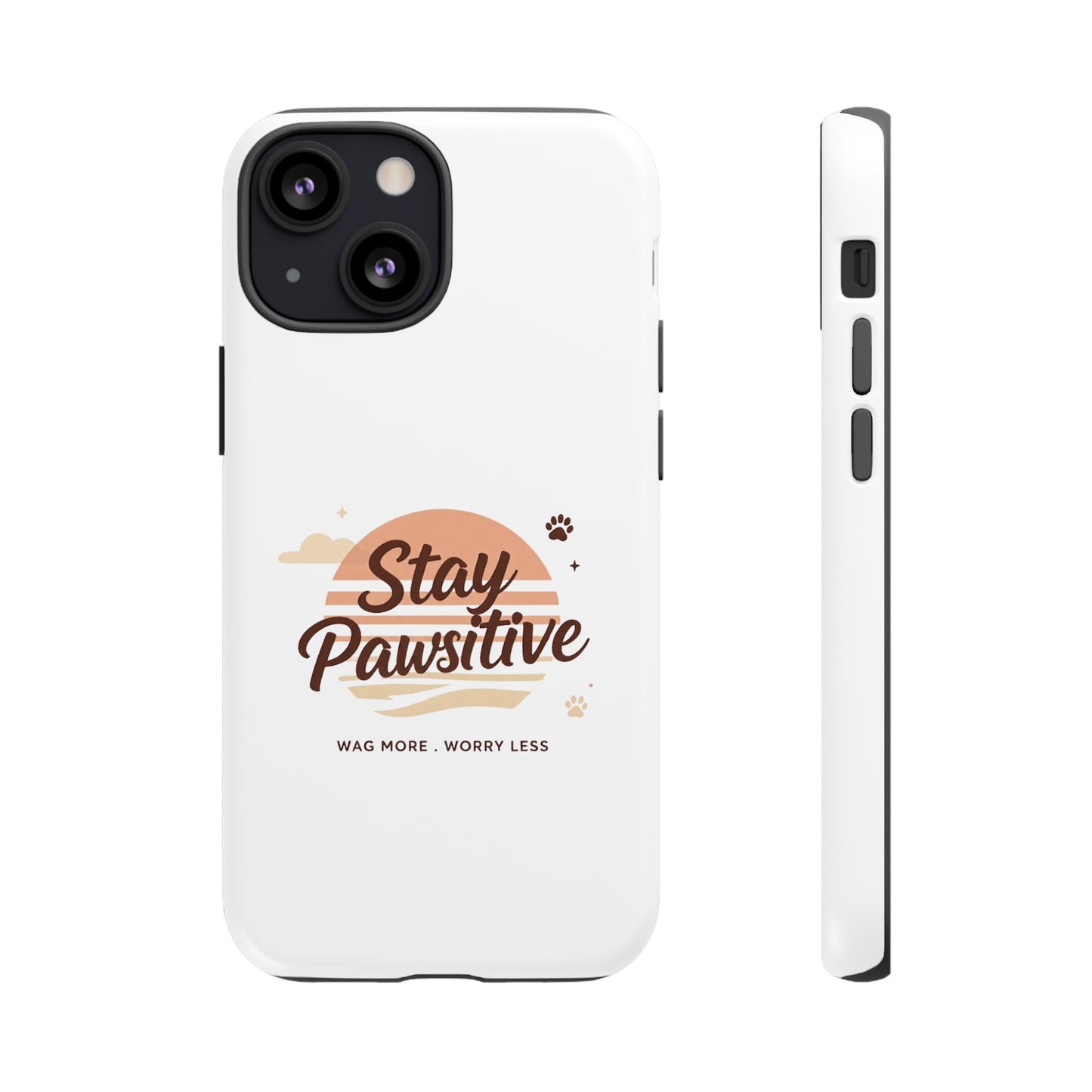 Stay Pawsitive Phone Case