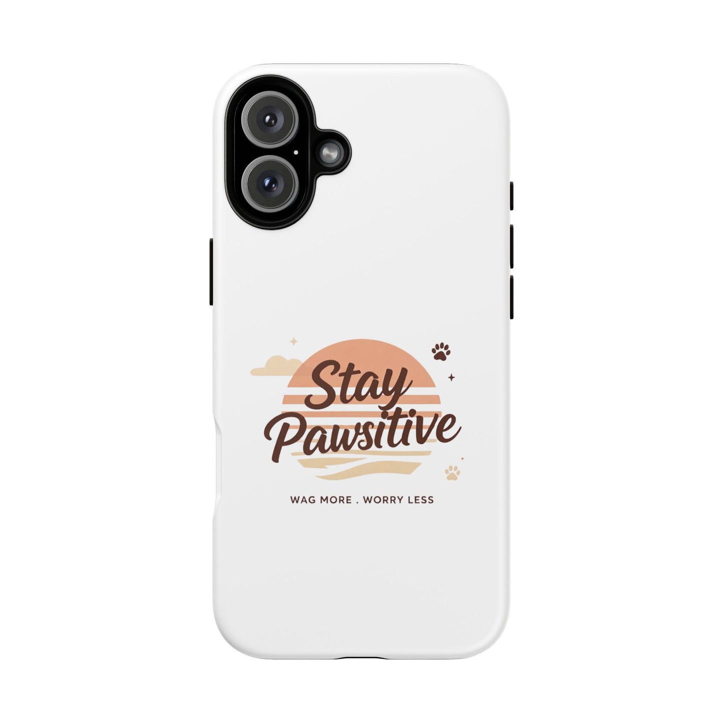 Stay Pawsitive Phone Case