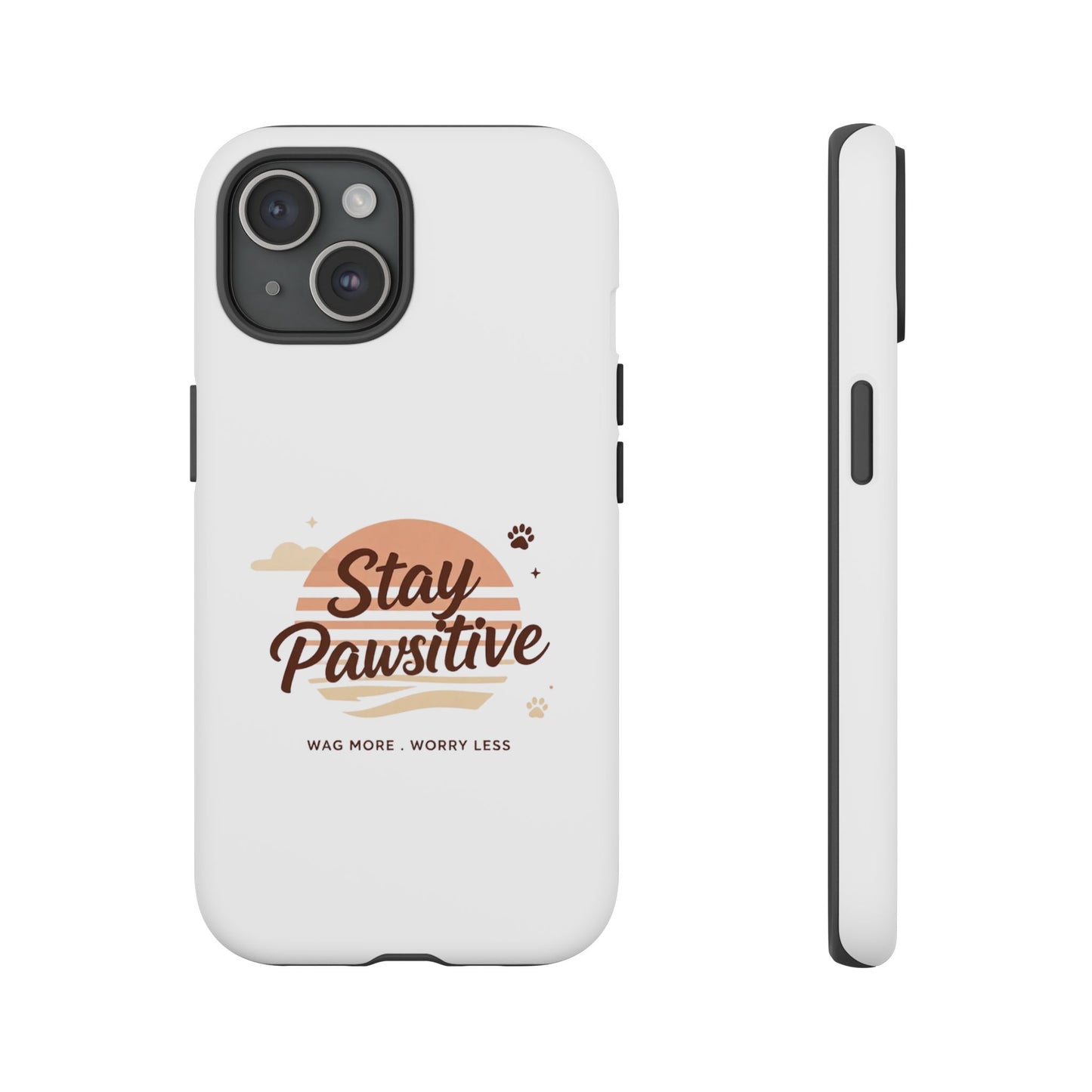 Stay Pawsitive Phone Case