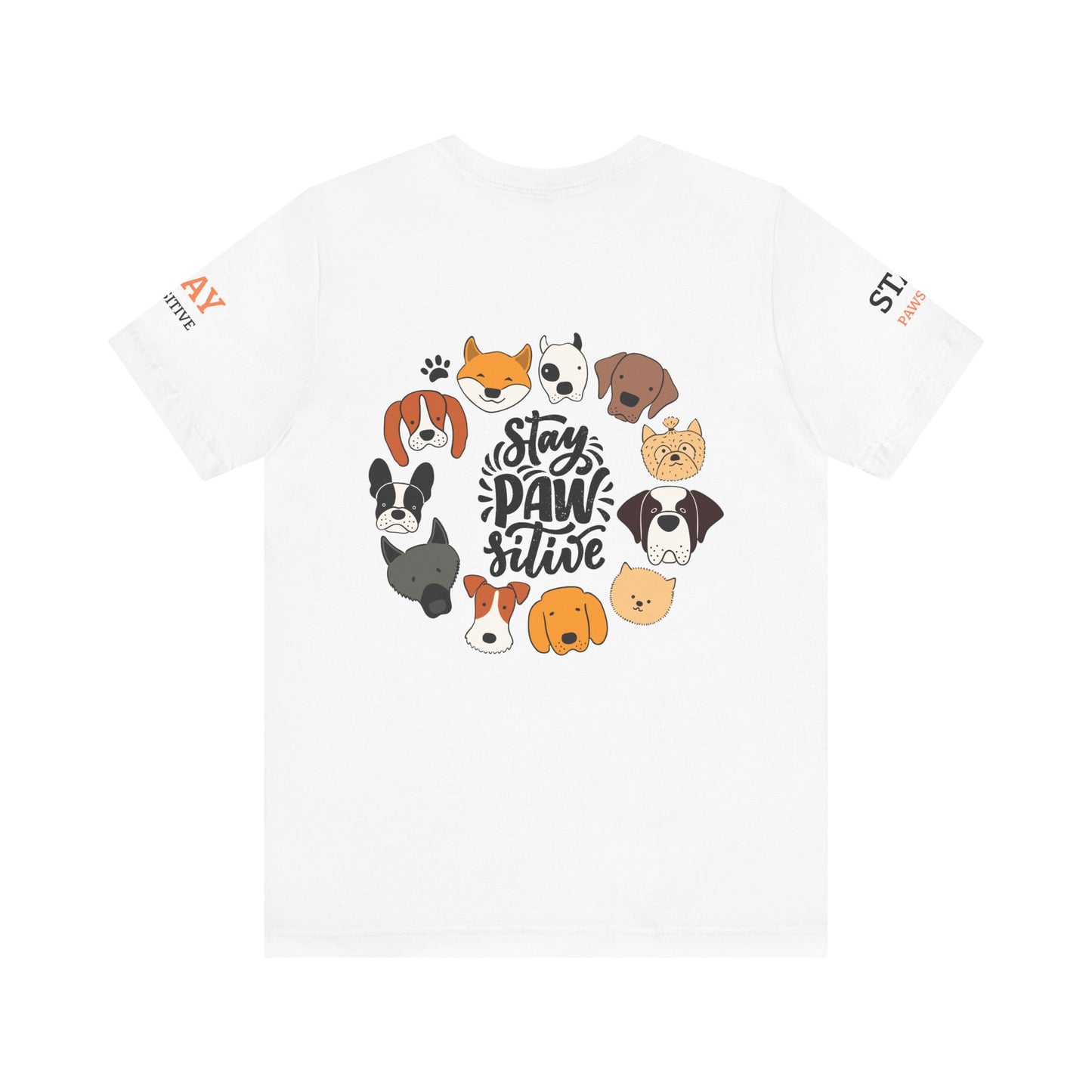 Stay Pawsitive Unisex Dog Lover Tee – Cute Graphic Shirt