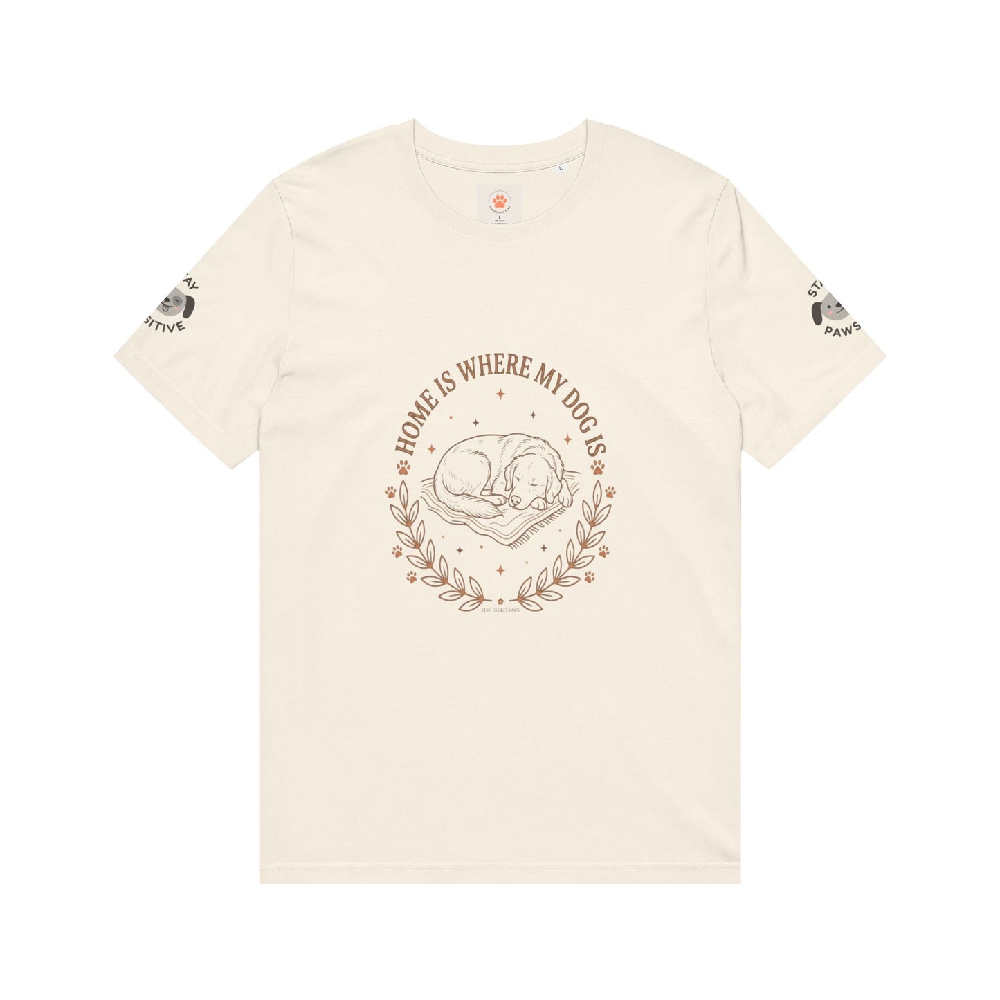 Dog Lover T-Shirt — "Home Is Where My Dog Is" / "Stay Pawsitive"