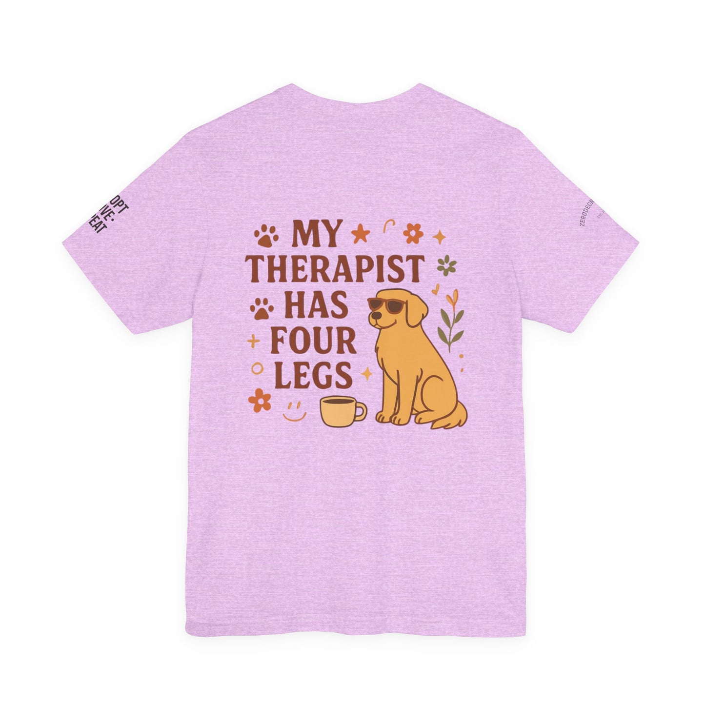 Adopt Love Repeat Tee — “My Therapist Has Four Legs” Dog Lover T‑Shirt