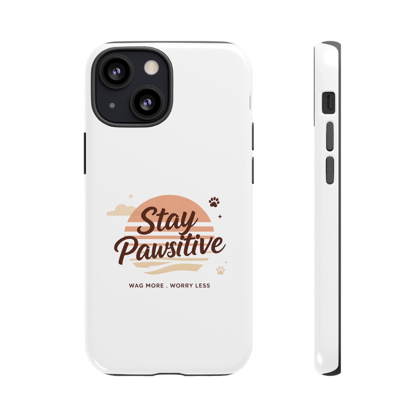 Stay Pawsitive Phone Case
