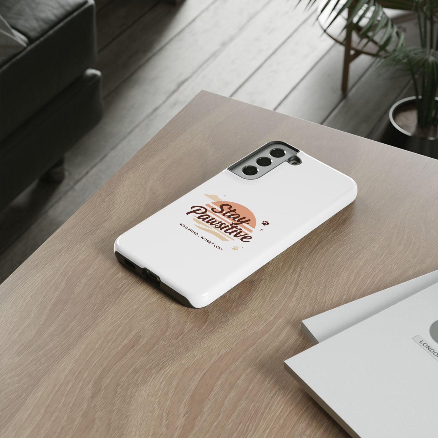Stay Pawsitive Phone Case
