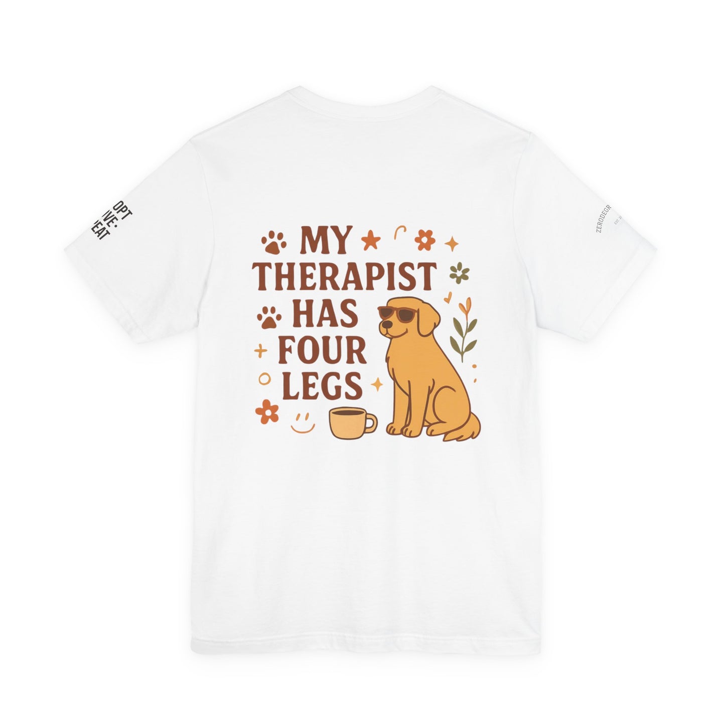 Adopt Love Repeat Tee — “My Therapist Has Four Legs” Dog Lover T‑Shirt