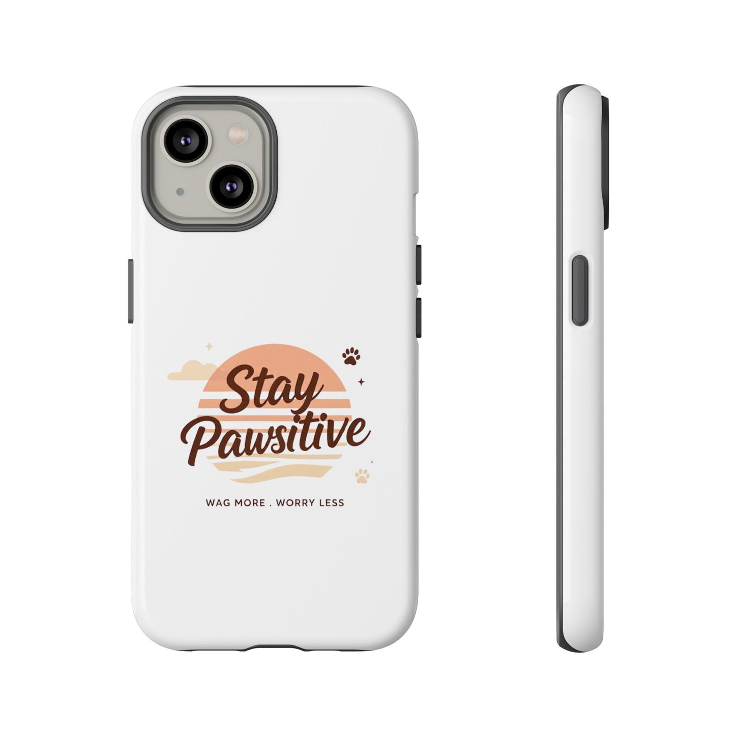 Stay Pawsitive Phone Case