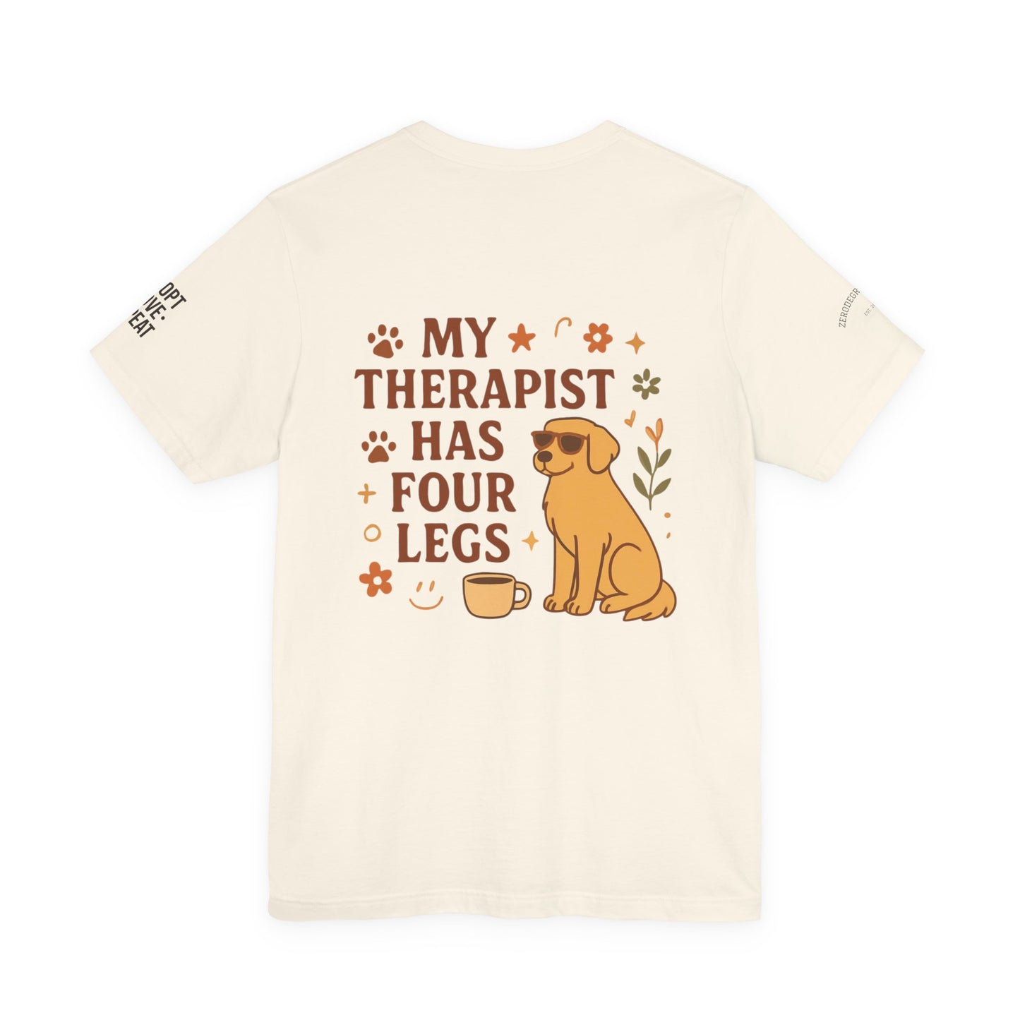 Adopt Love Repeat Tee — “My Therapist Has Four Legs” Dog Lover T‑Shirt