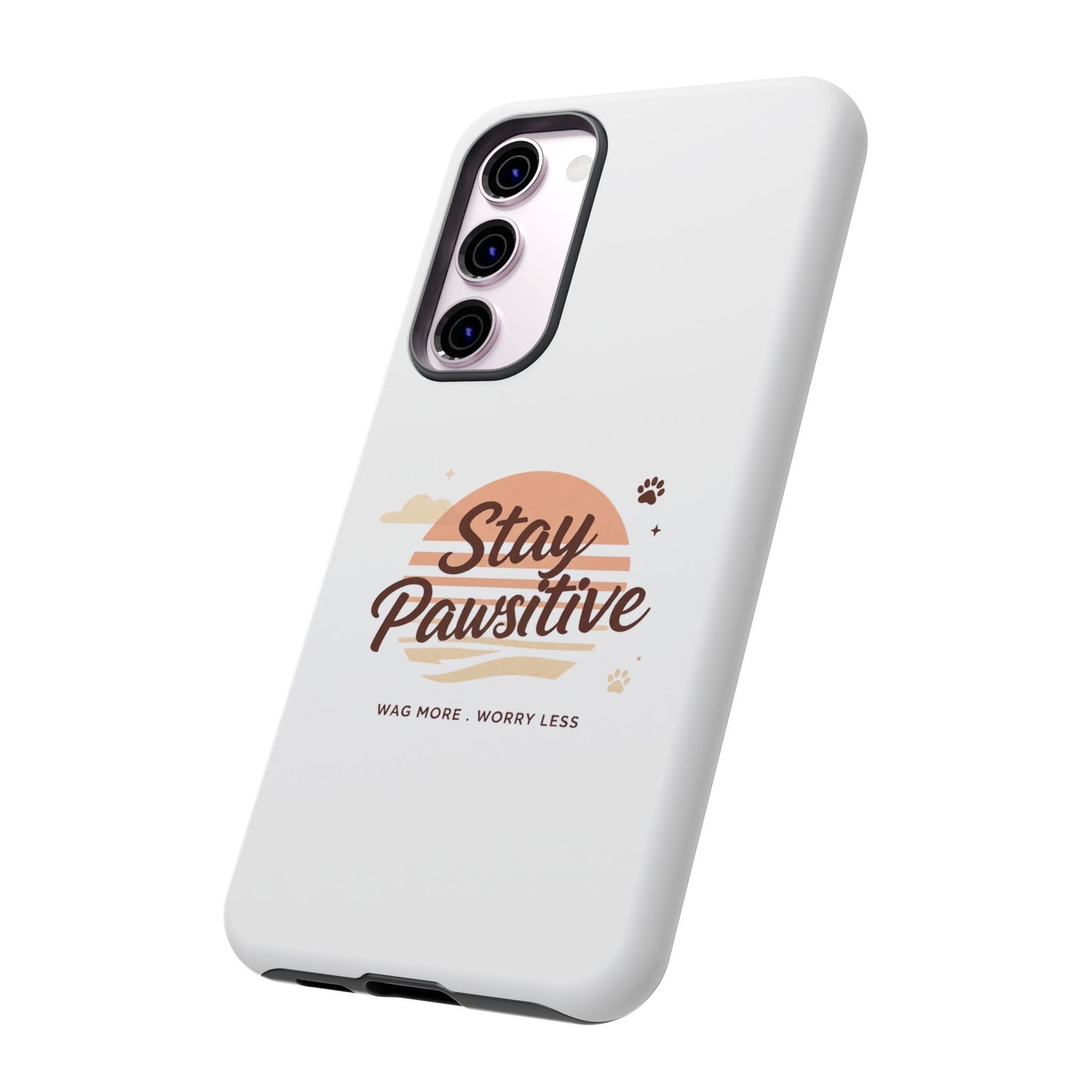 Stay Pawsitive Phone Case