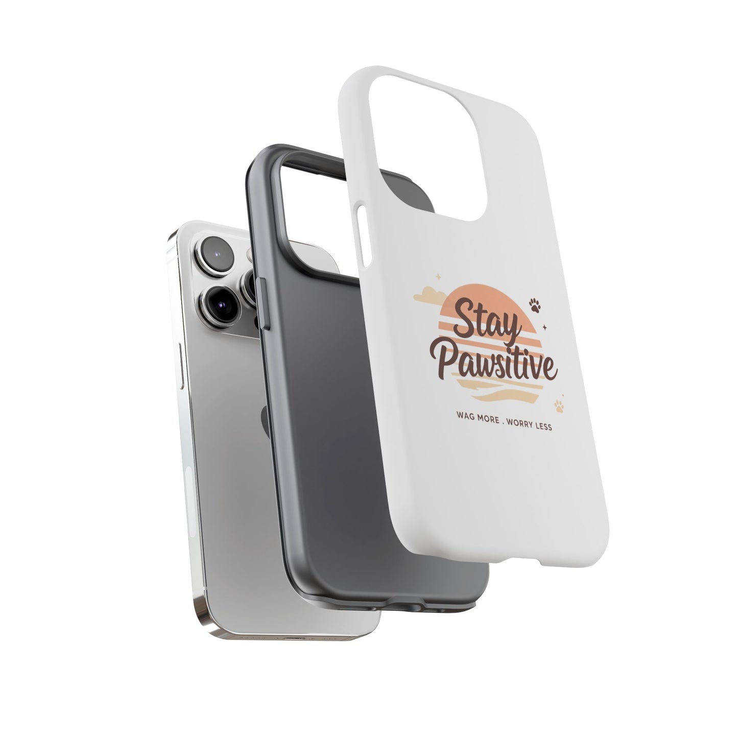 Stay Pawsitive Phone Case