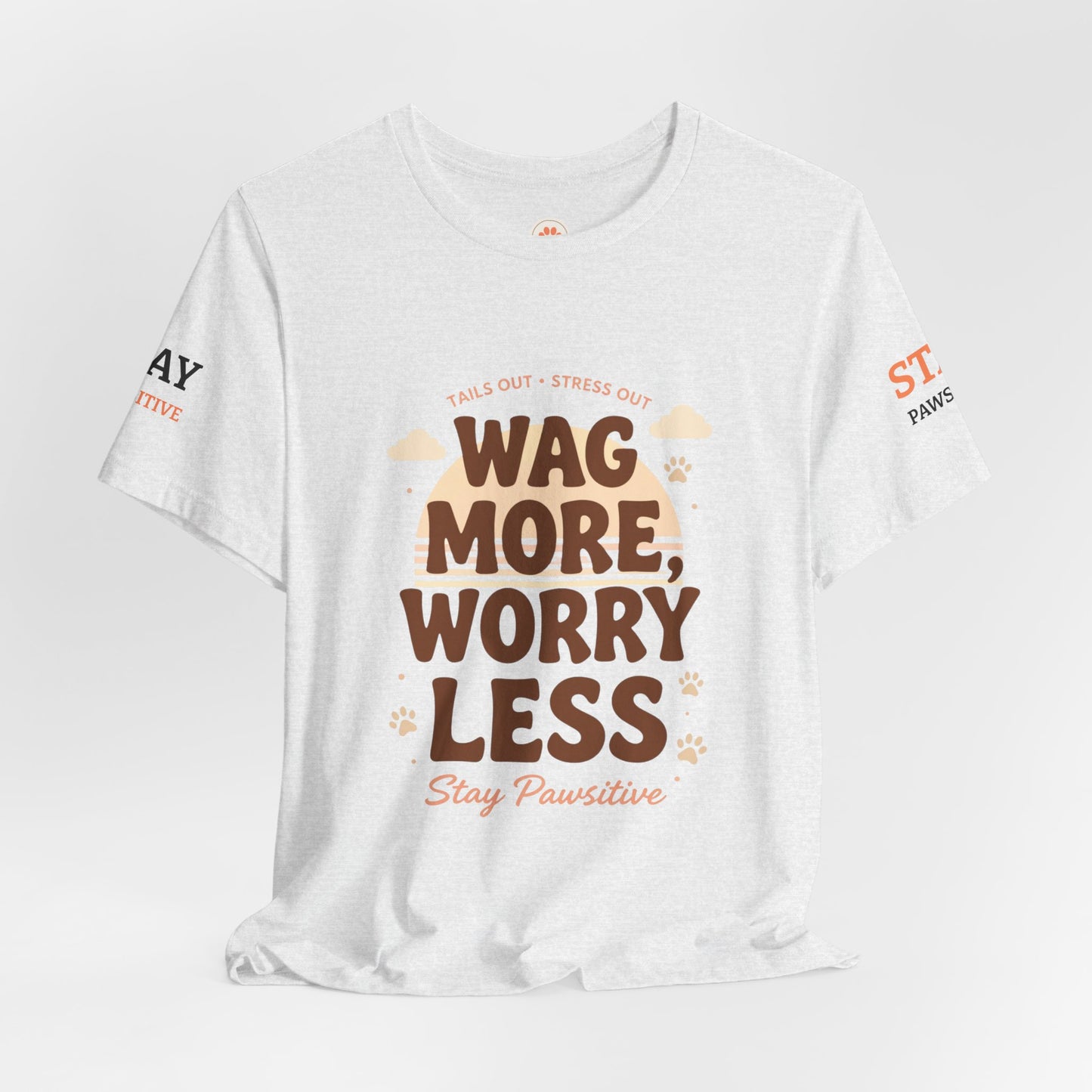 Stay Pawsitive Unisex Dog Lover Tee – Cute Graphic Shirt