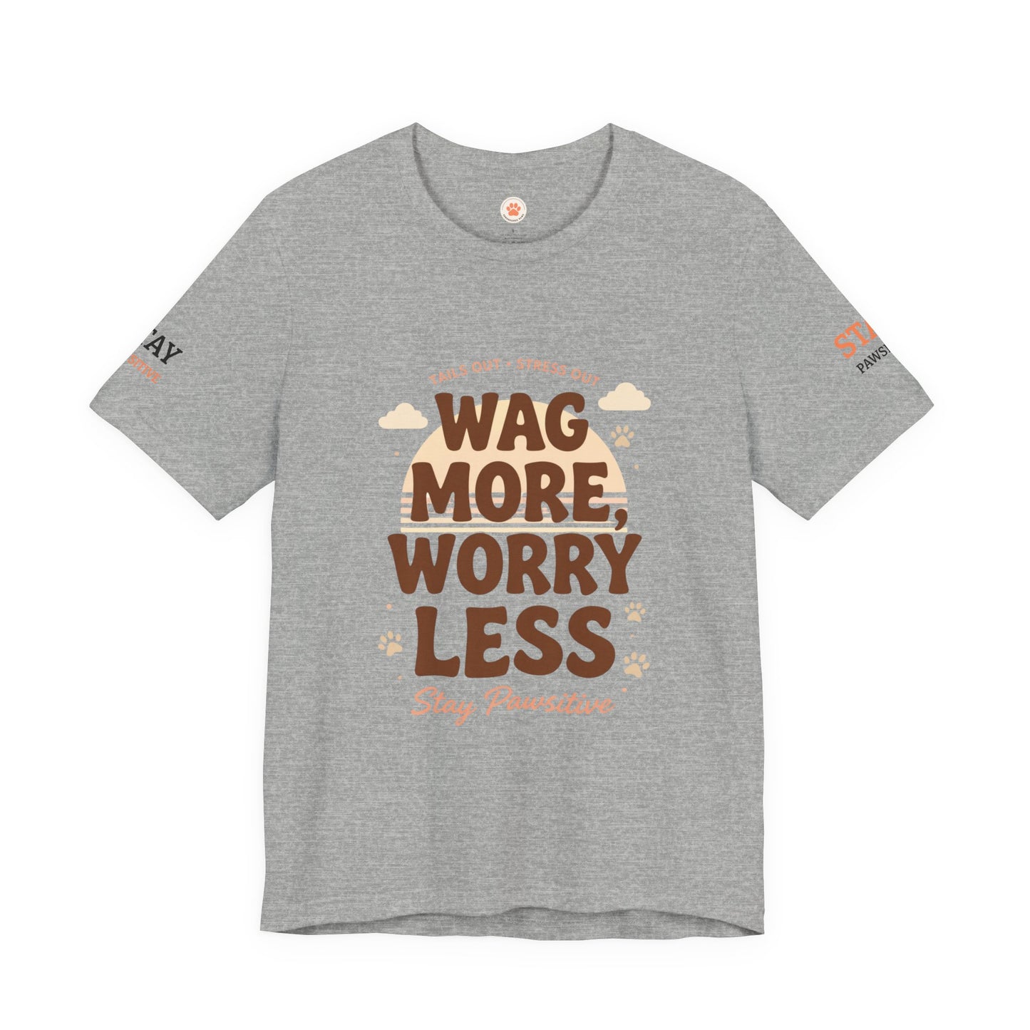Stay Pawsitive Unisex Dog Lover Tee – Cute Graphic Shirt