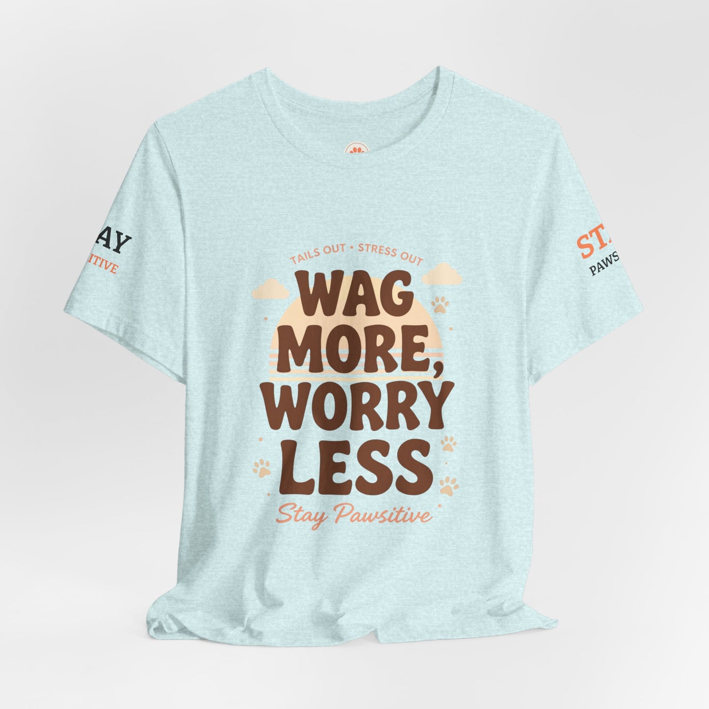 Stay Pawsitive Unisex Dog Lover Tee – Cute Graphic Shirt