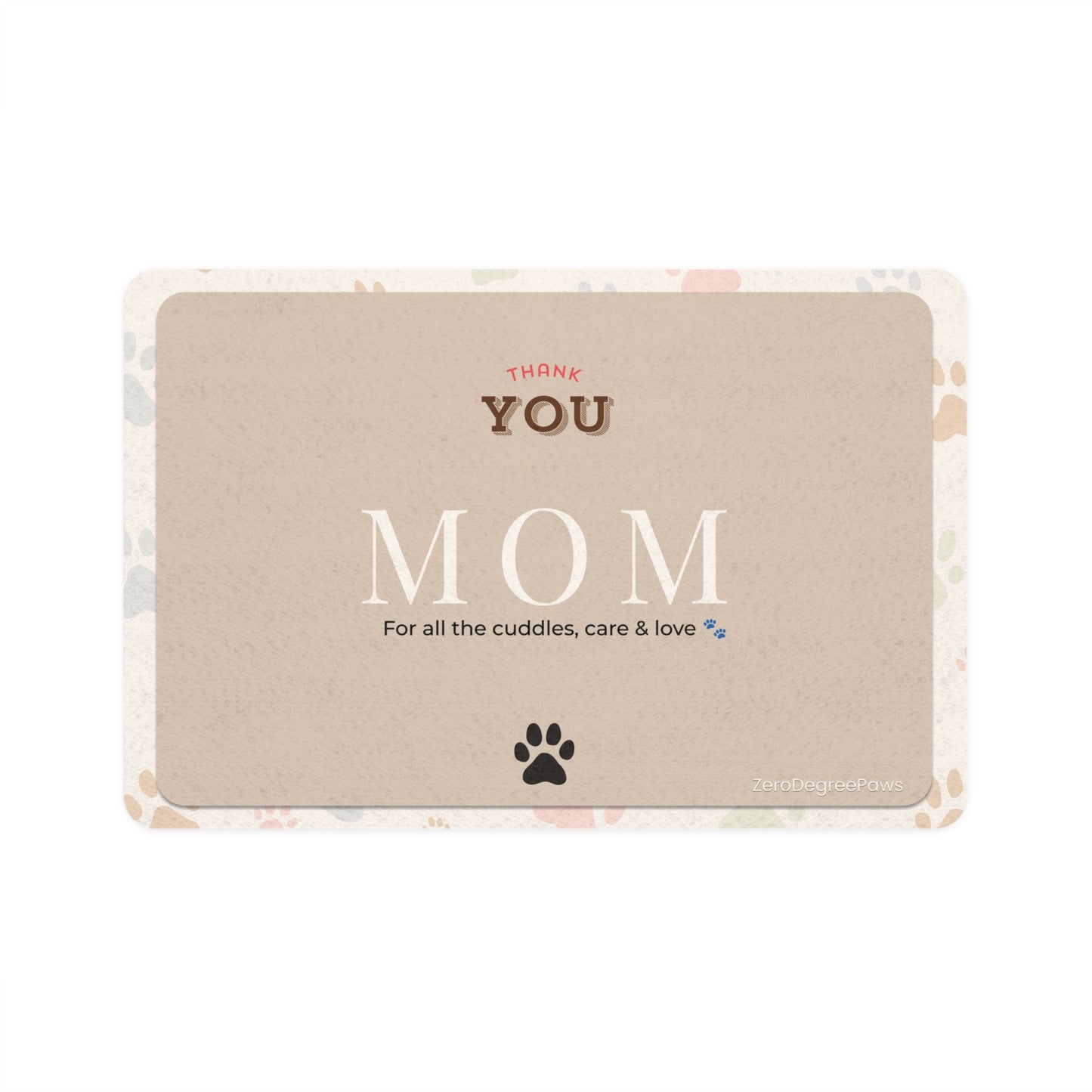 Pet Food Mat — “Thank You Mom” Paw Print Pet Placemat (12x18)