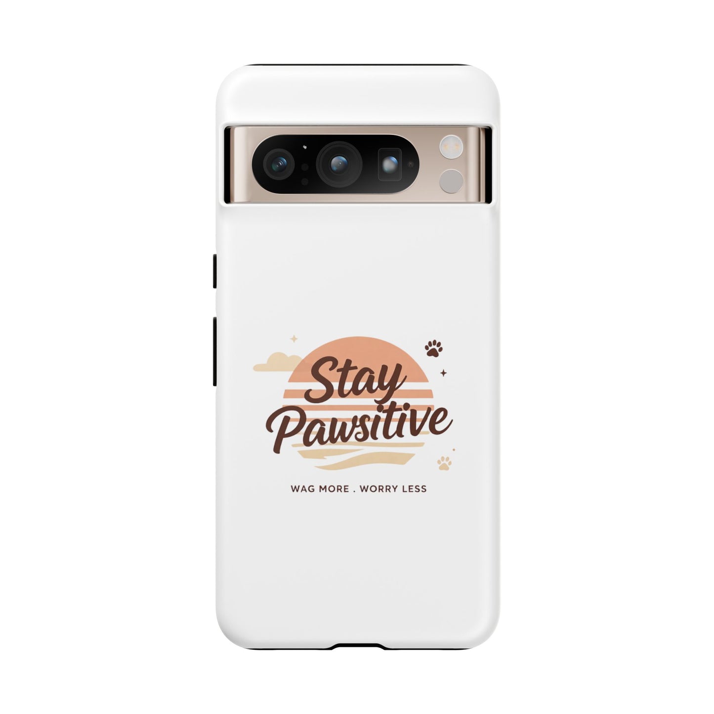 Stay Pawsitive Phone Case