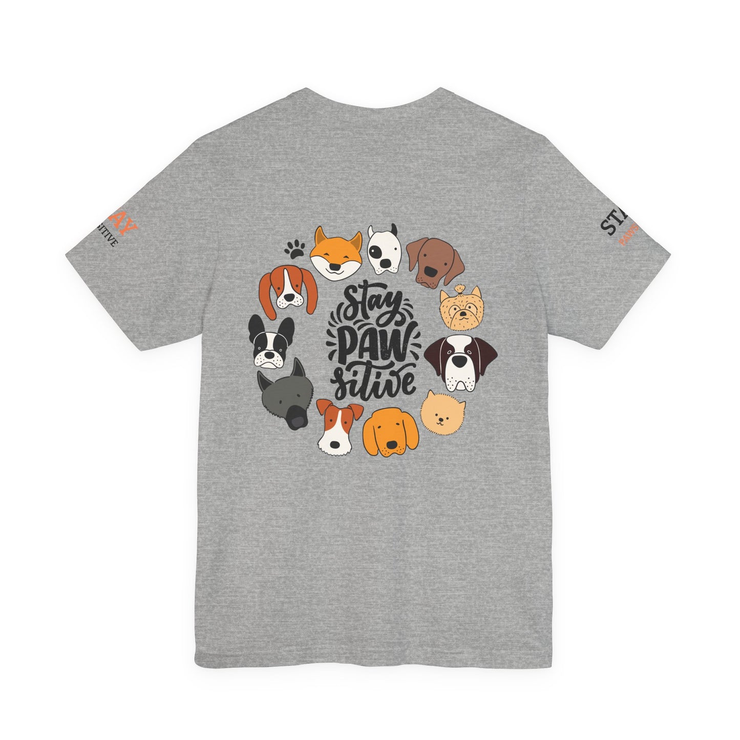 Stay Pawsitive Unisex Dog Lover Tee – Cute Graphic Shirt