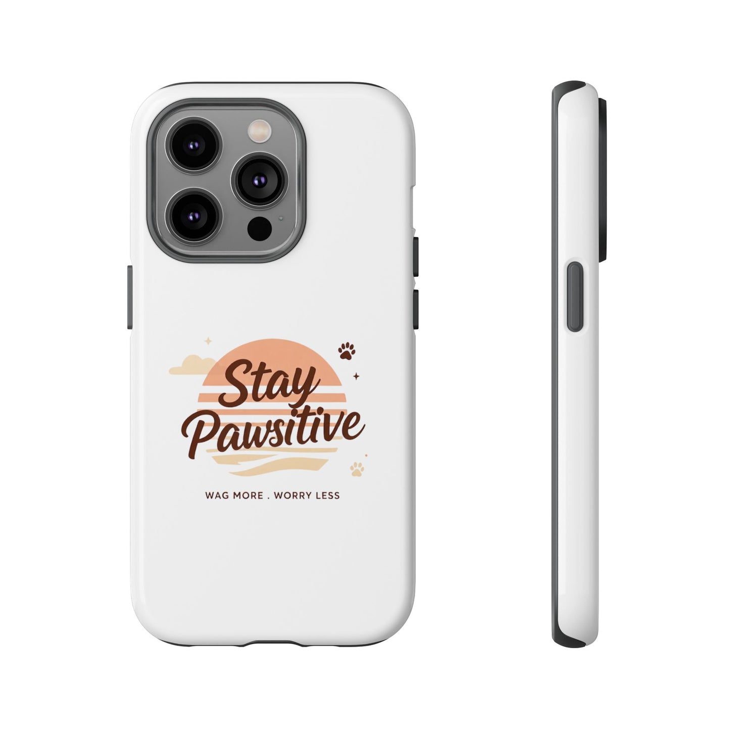 Stay Pawsitive Phone Case