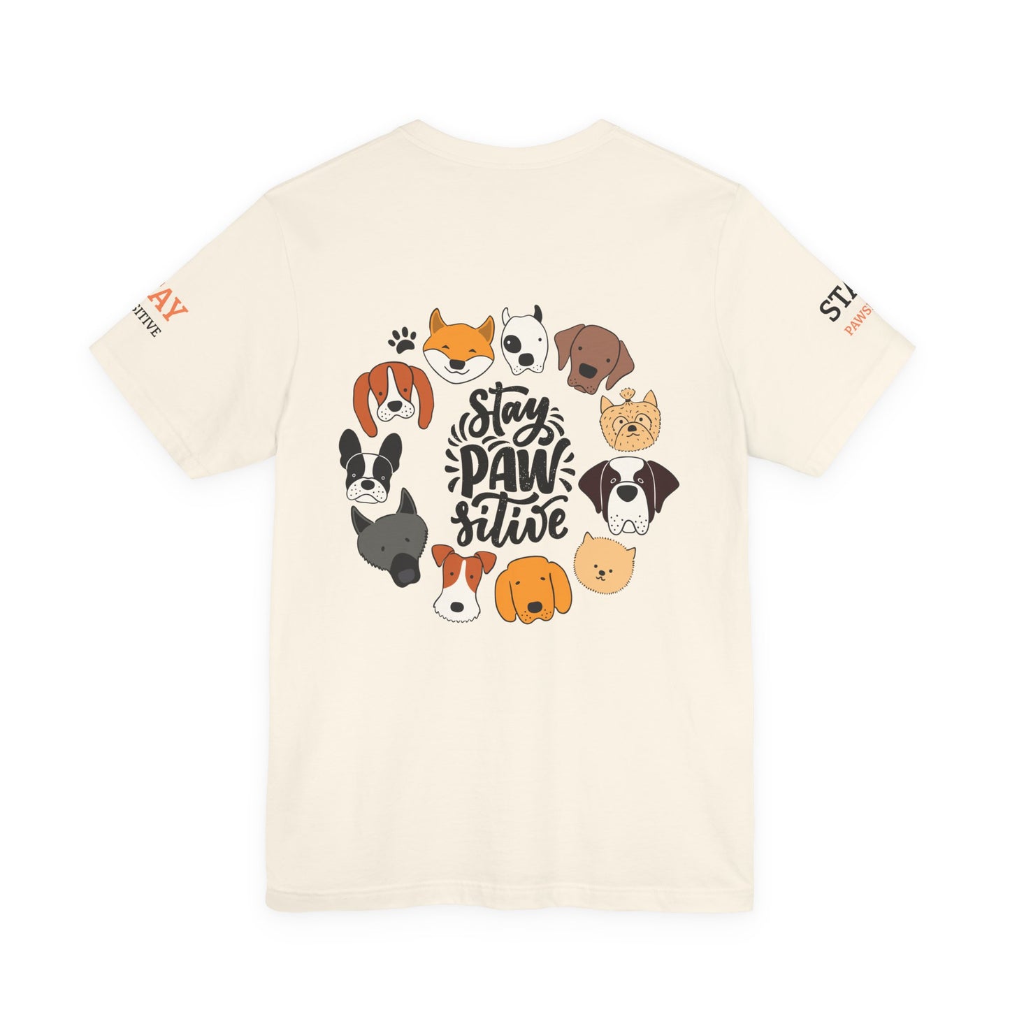 Stay Pawsitive Unisex Dog Lover Tee – Cute Graphic Shirt